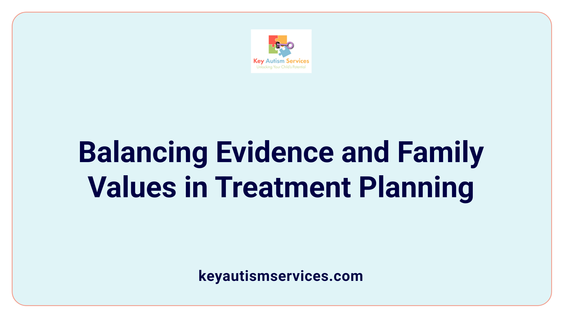 Balancing Evidence and Family Values in Treatment Planning