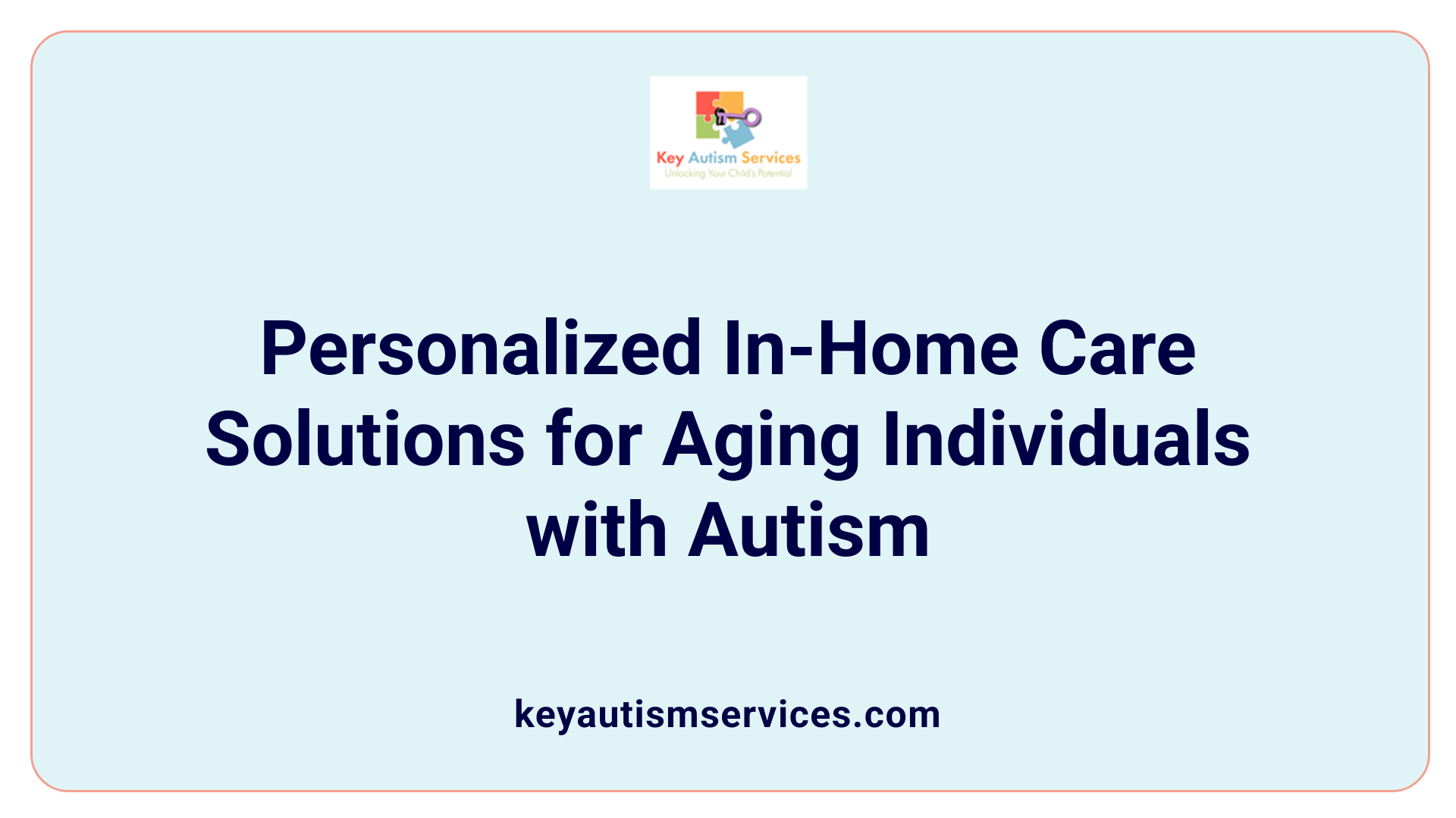 Personalized In-Home Care Solutions for Aging Individuals with Autism