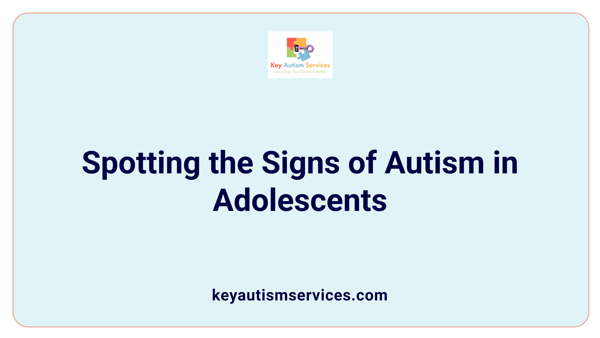 Spotting the Signs of Autism in Adolescents