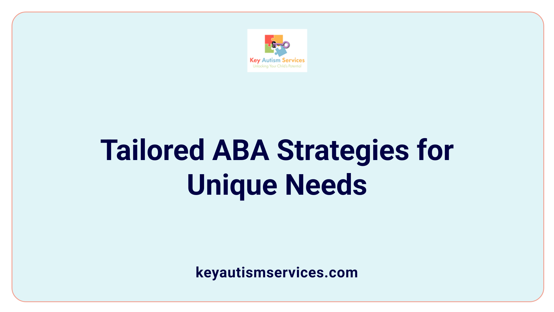 Tailored ABA Strategies for Unique Needs