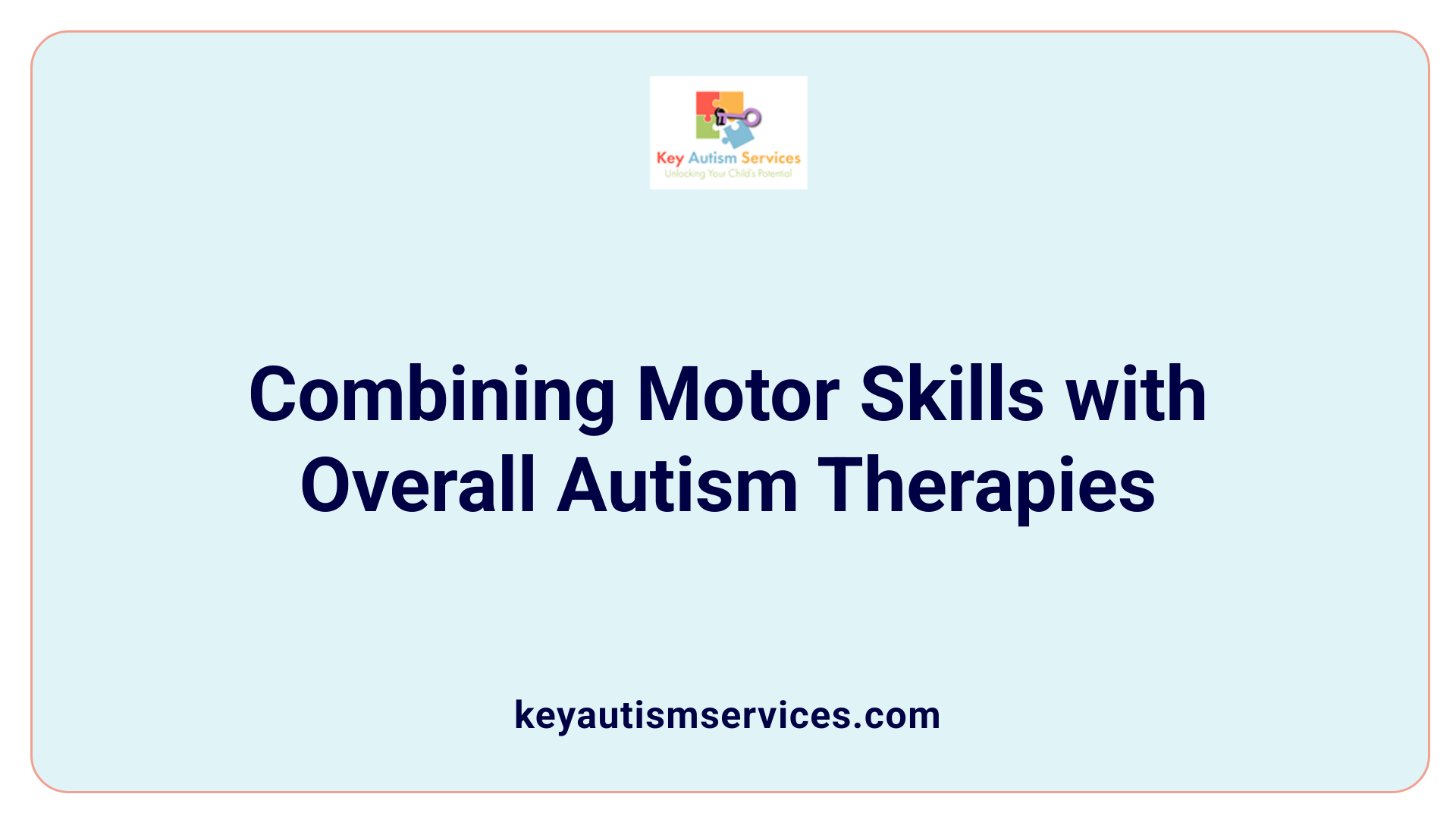Combining Motor Skills with Overall Autism Therapies