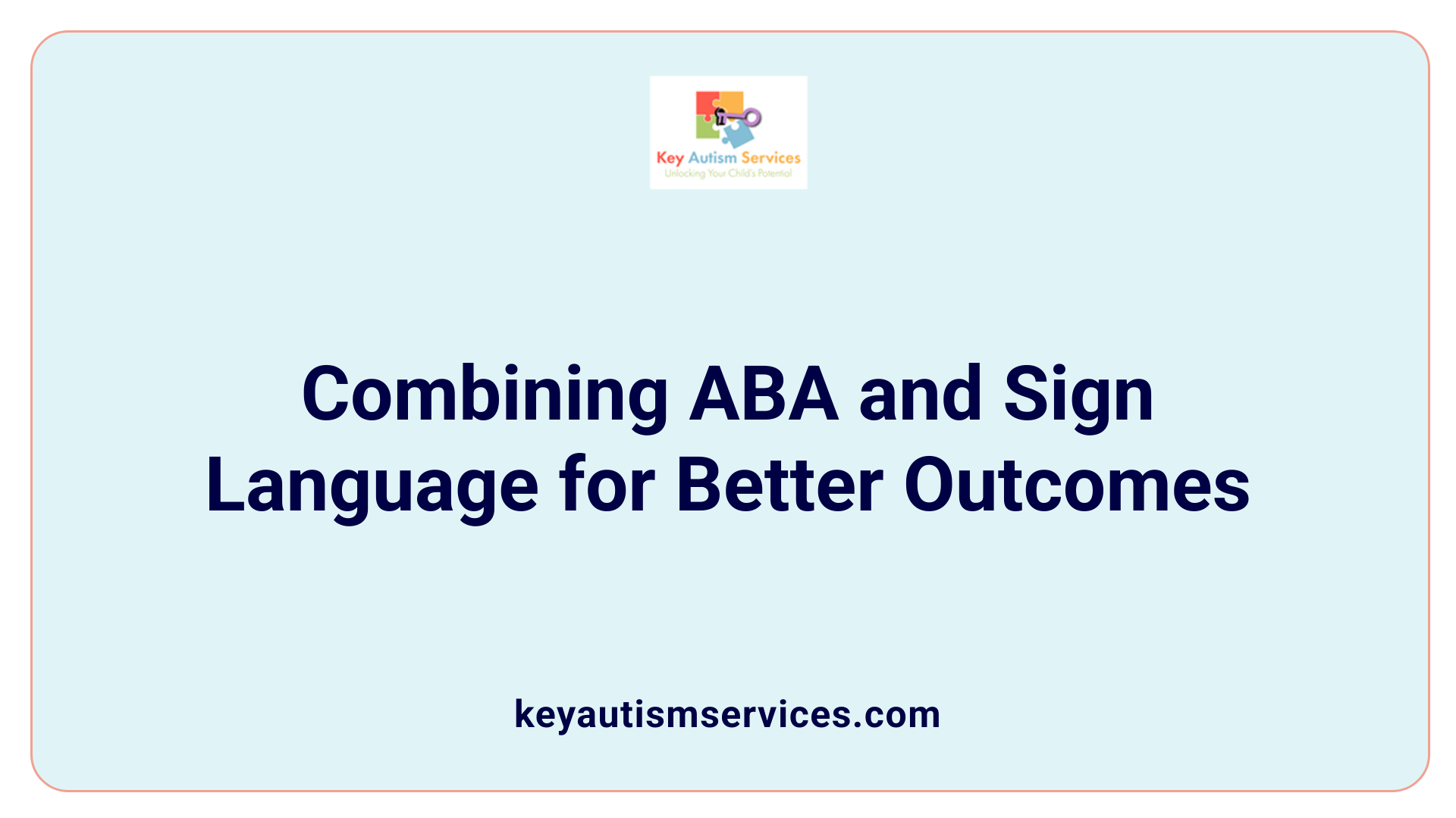 Combining ABA and Sign Language for Better Outcomes