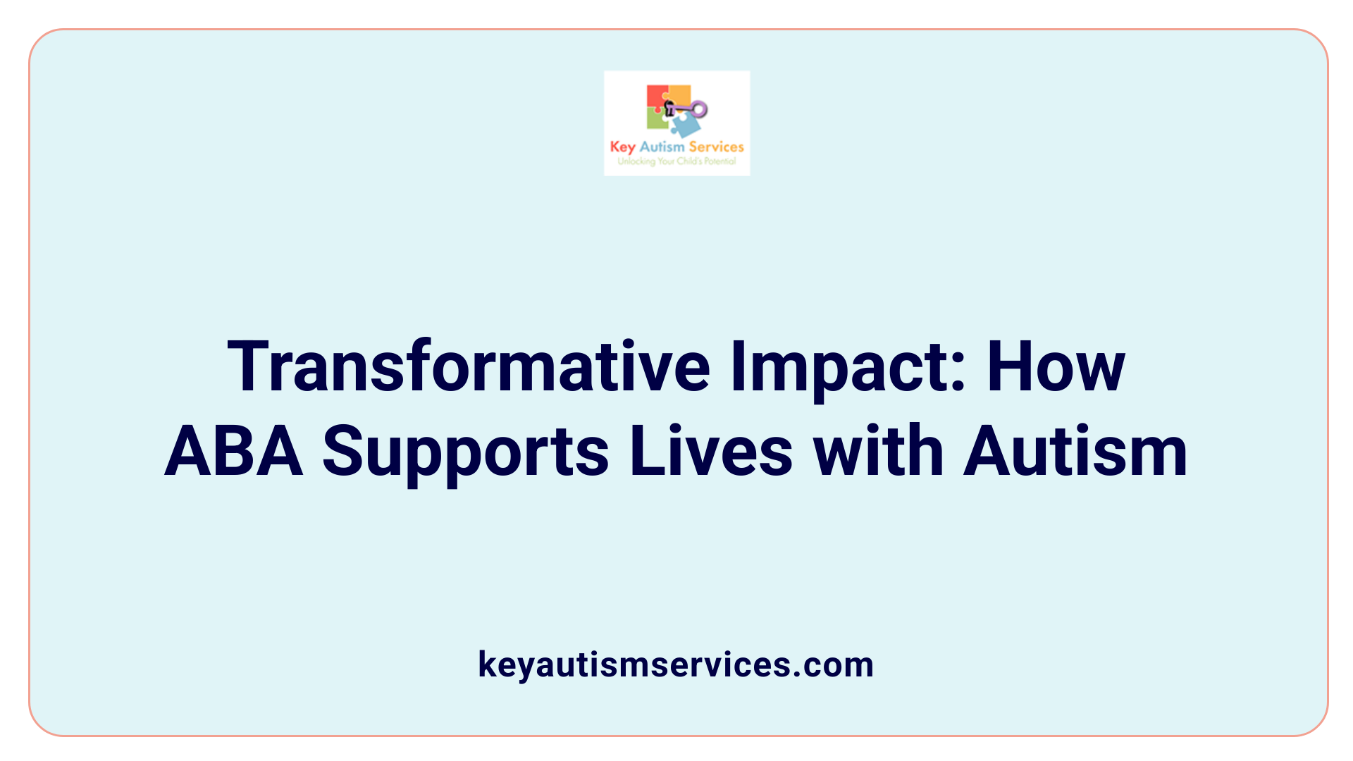 Transformative Impact: How ABA Supports Lives with Autism