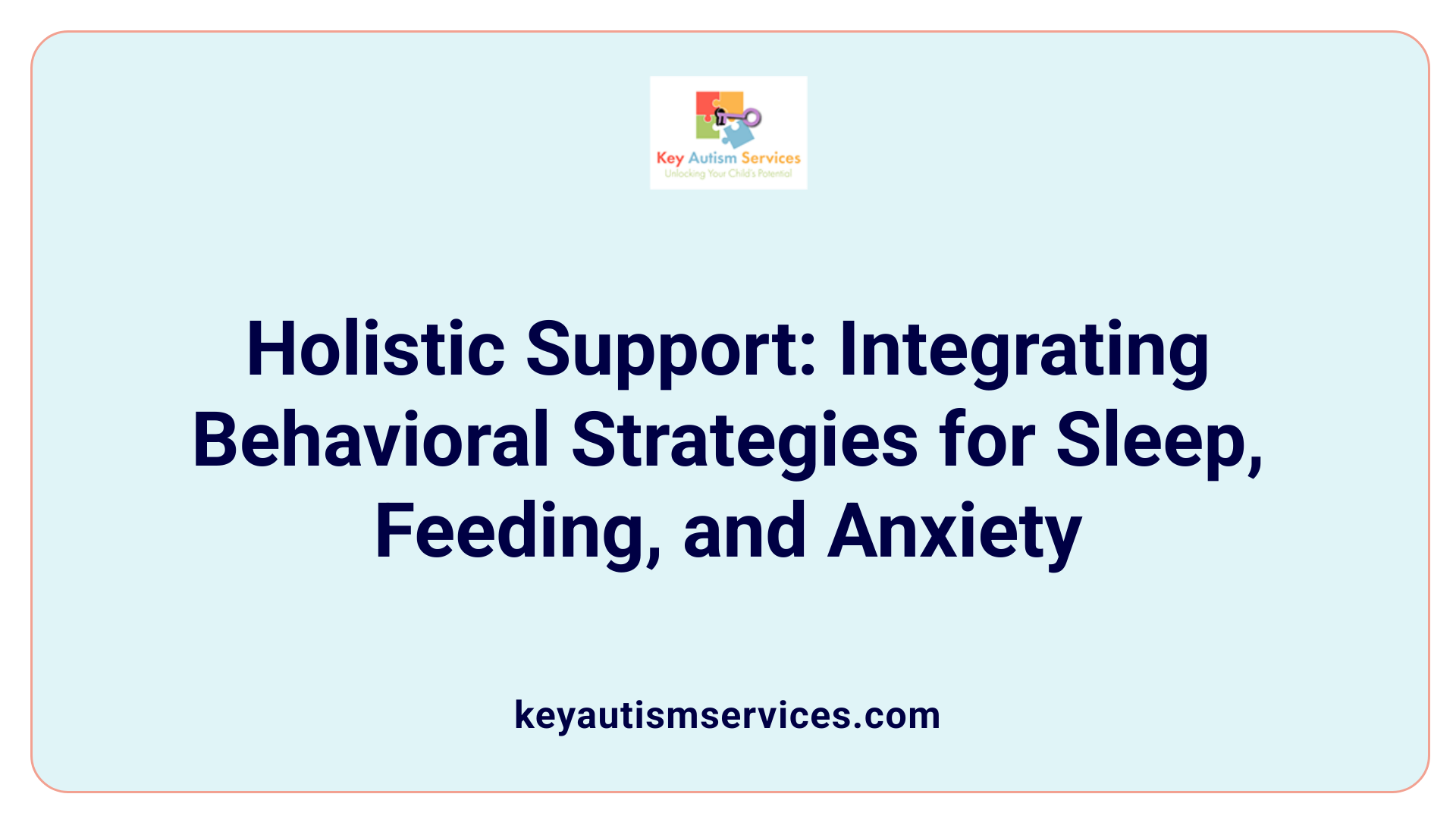 Holistic Support: Integrating Behavioral Strategies for Sleep, Feeding, and Anxiety