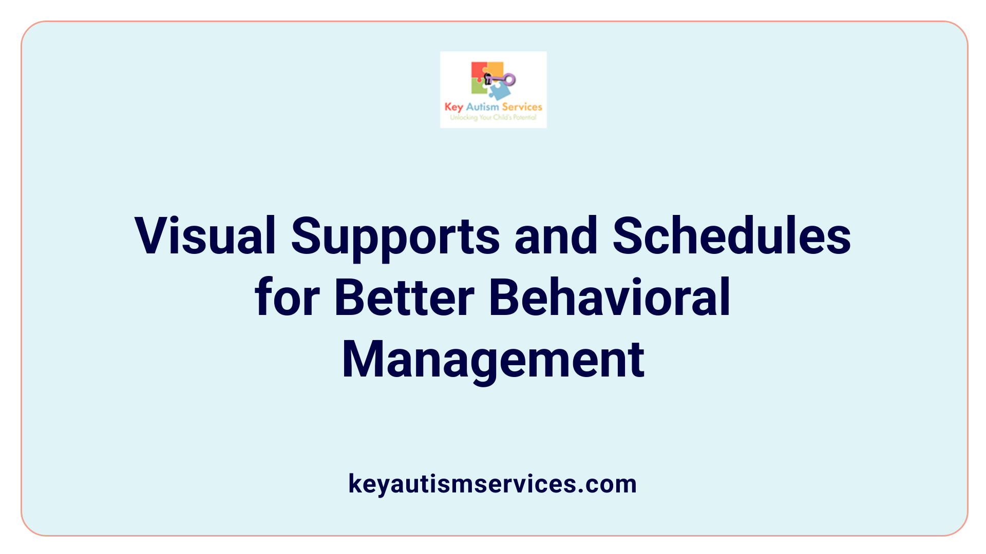 Visual Supports and Schedules for Better Behavioral Management