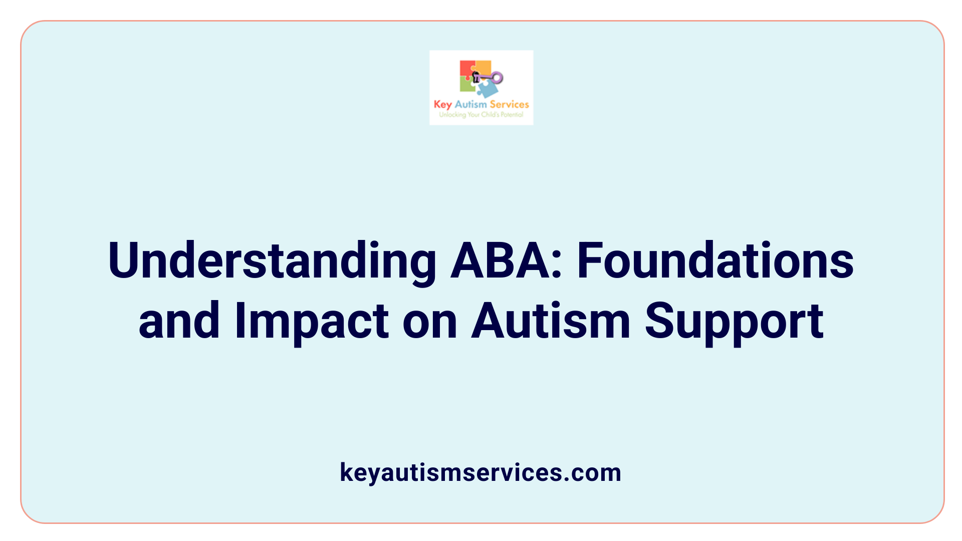 Understanding ABA: Foundations and Impact on Autism Support