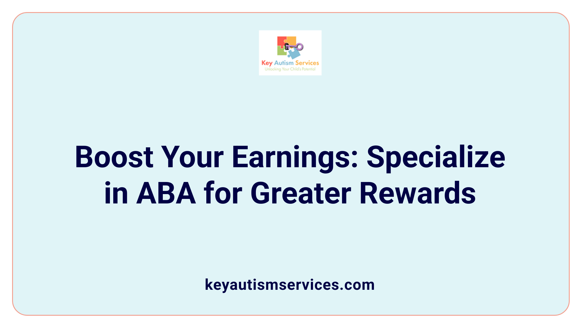 Boost Your Earnings: Specialize in ABA for Greater Rewards