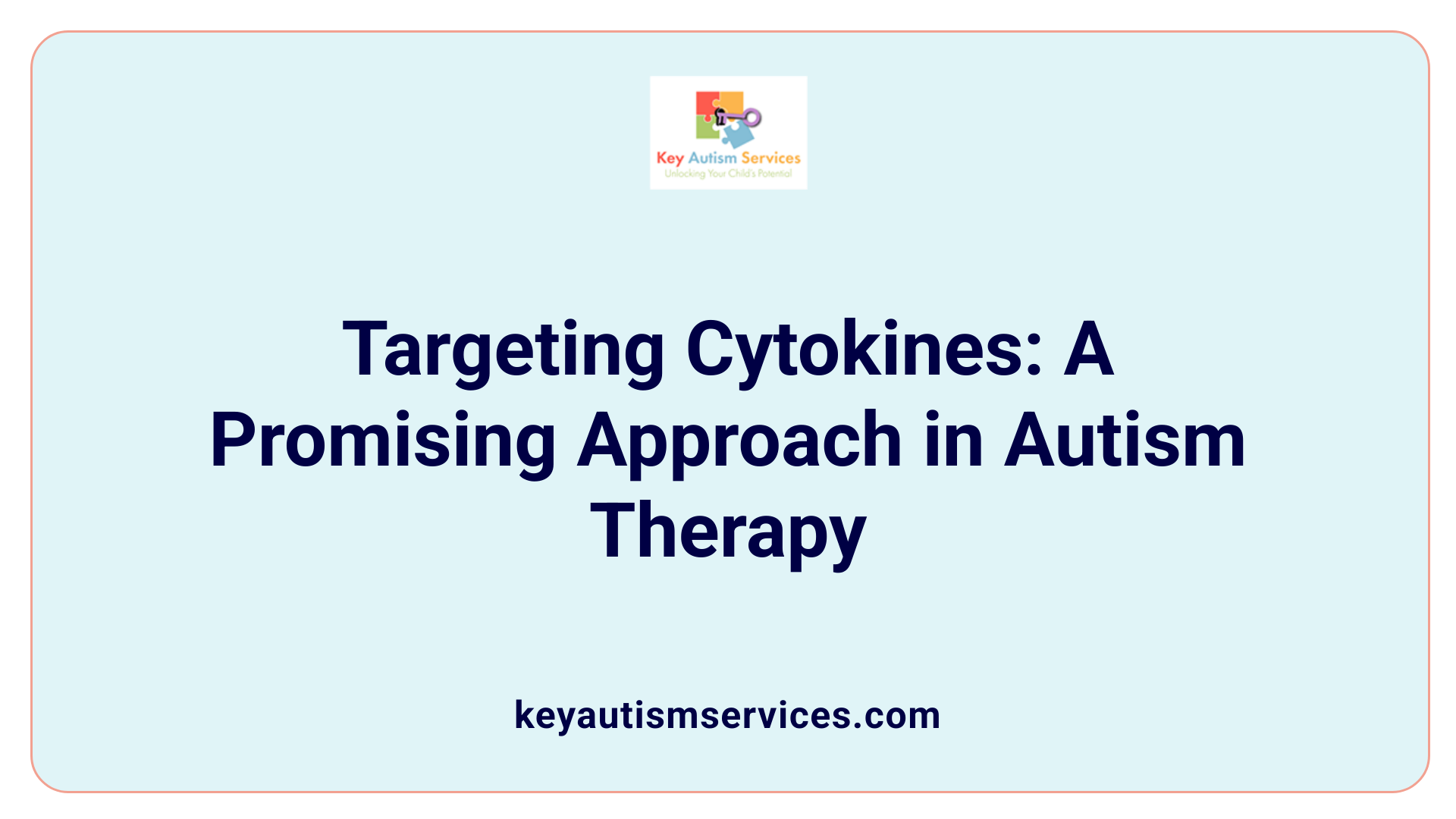 Targeting Cytokines: A Promising Approach in Autism Therapy