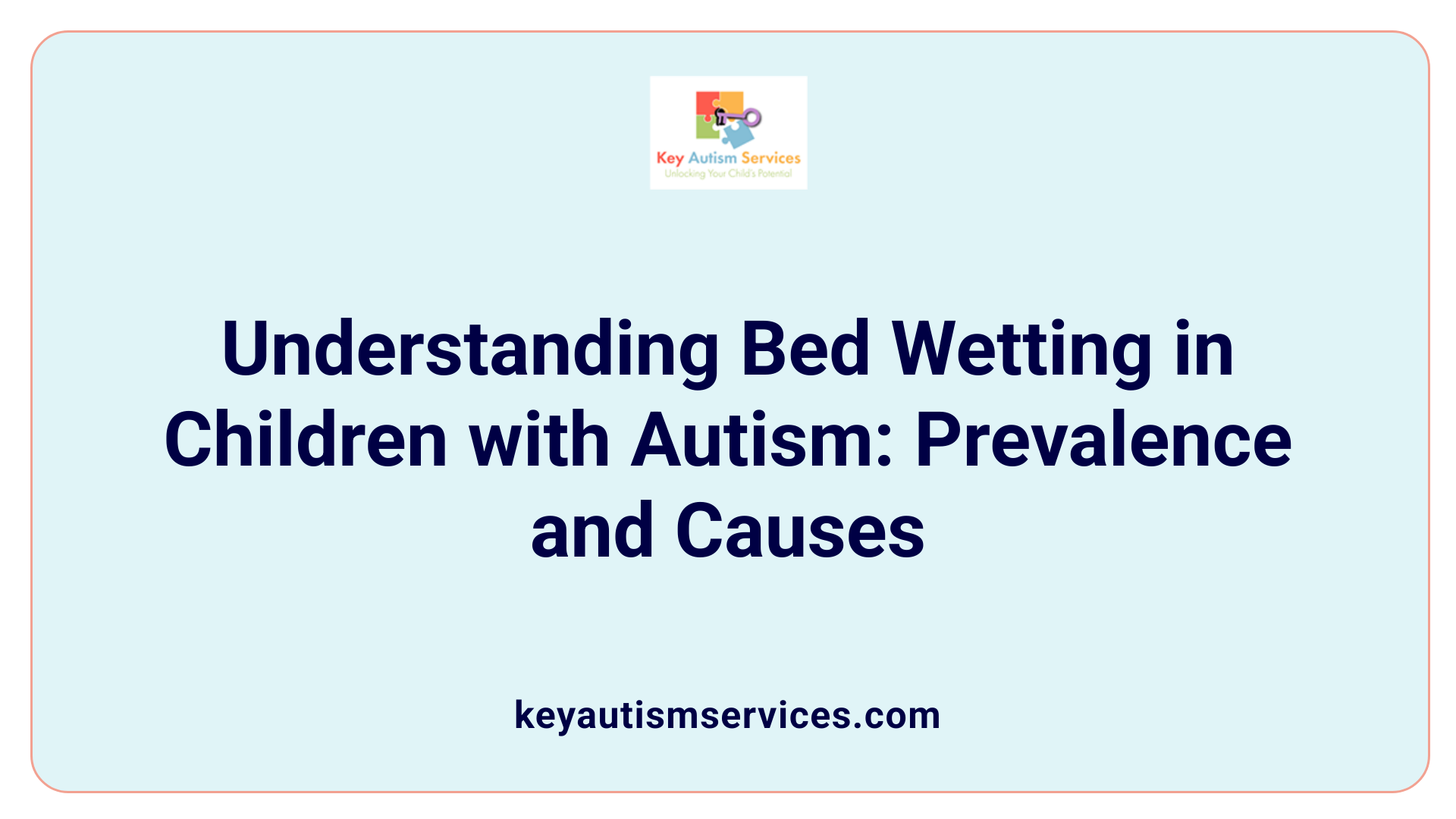 Understanding Bed Wetting in Children with Autism: Prevalence and Causes