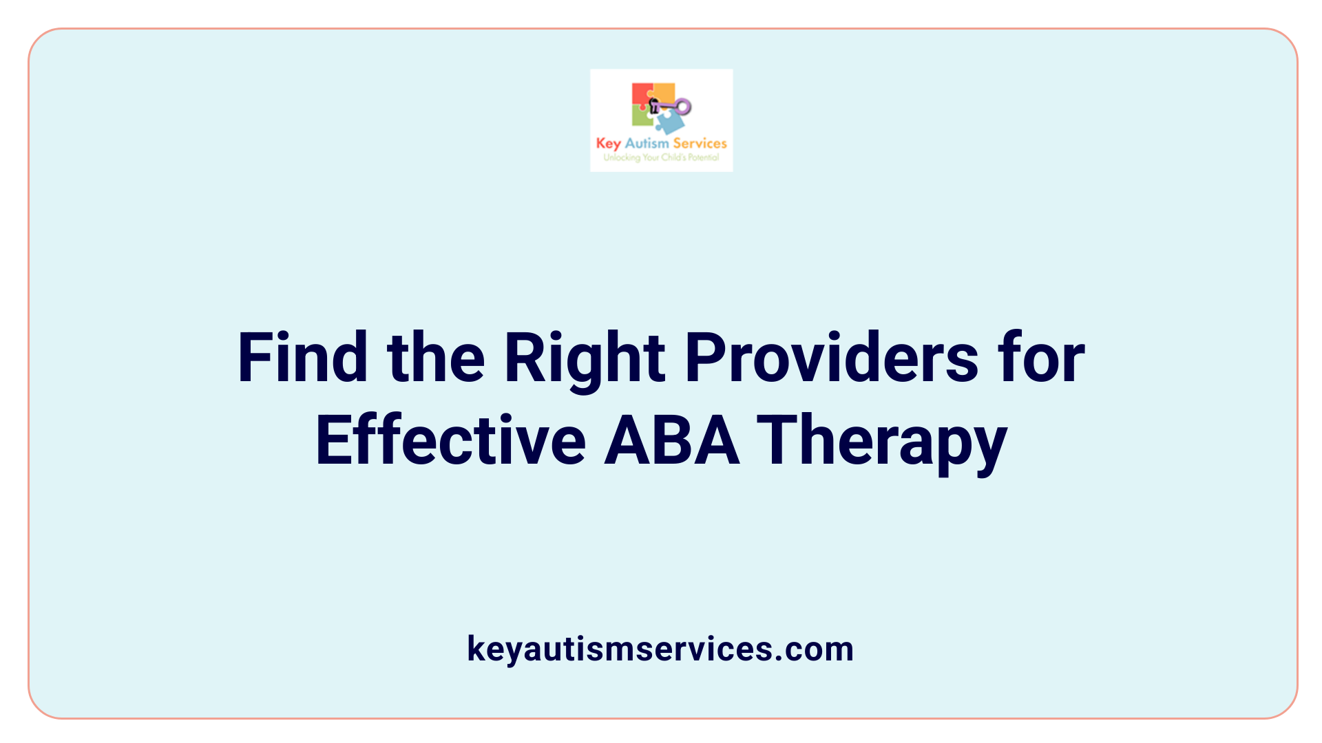 Find the Right Providers for Effective ABA Therapy