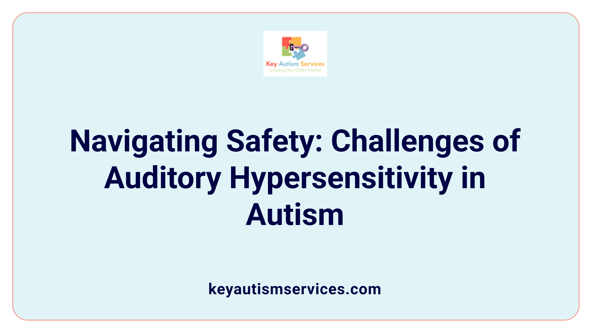 Navigating Safety: Challenges of Auditory Hypersensitivity in Autism