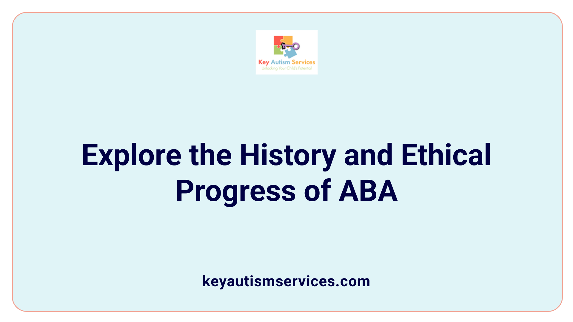 Explore the History and Ethical Progress of ABA