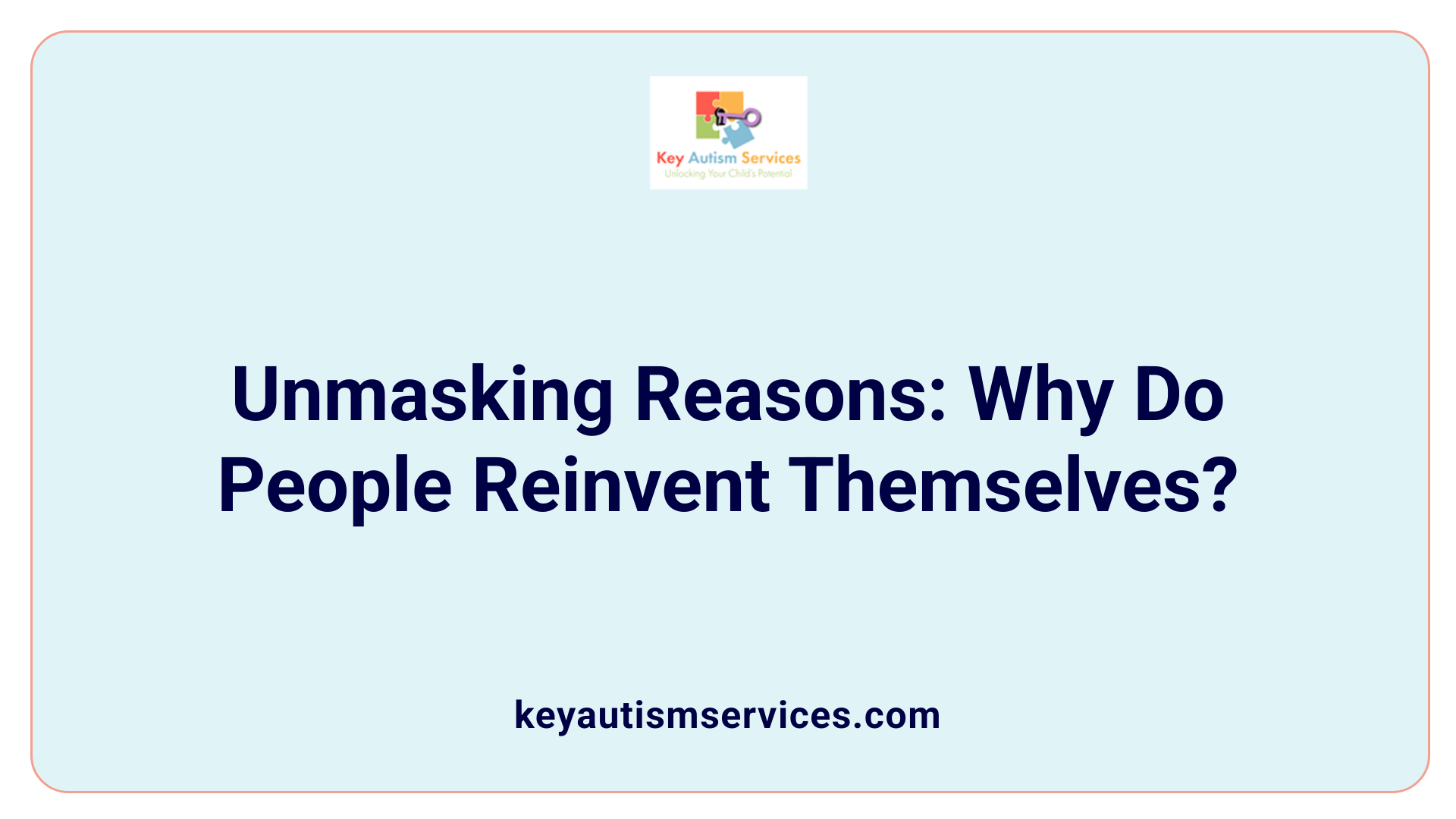 Unmasking Reasons: Why Do People Reinvent Themselves?