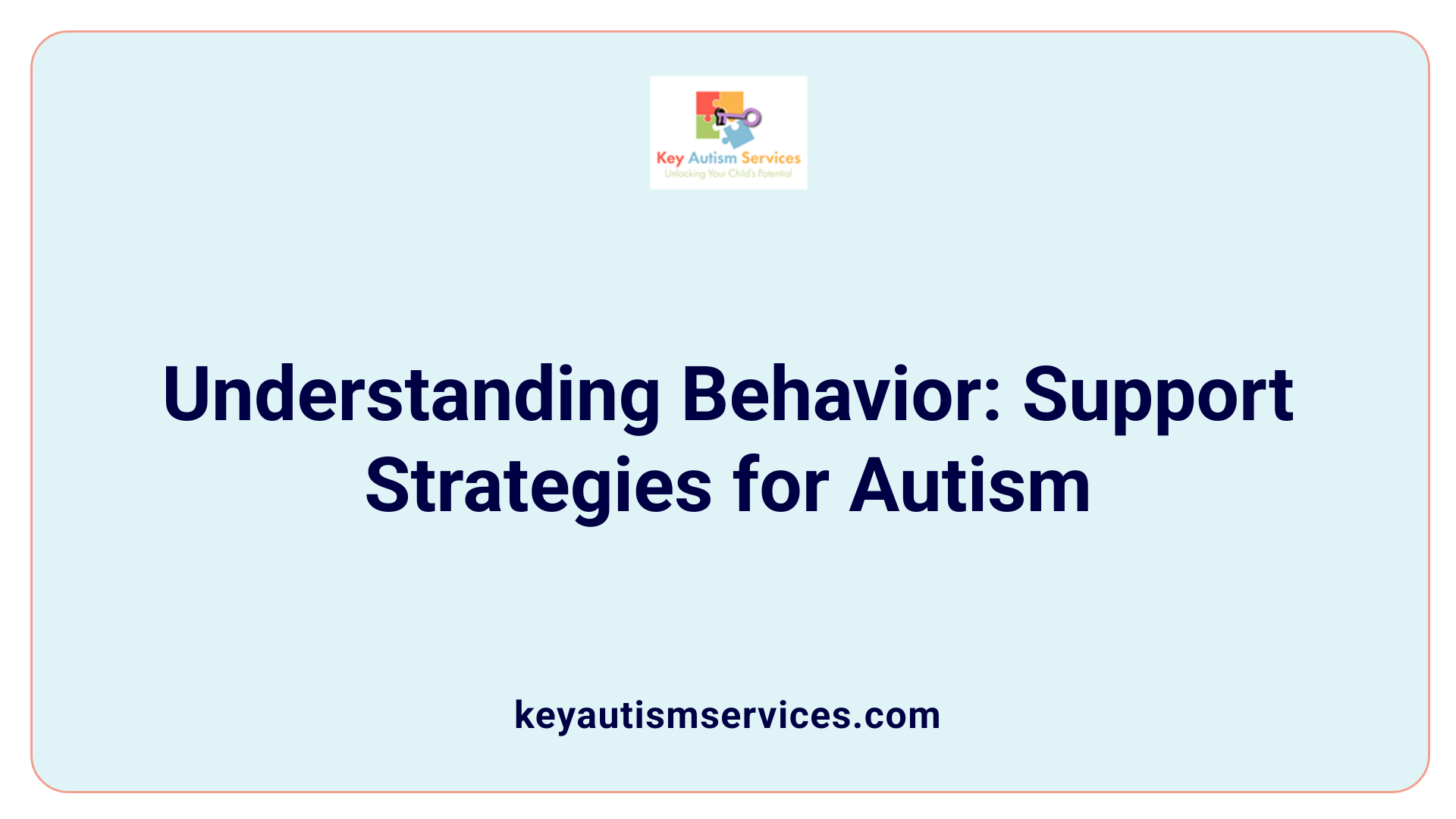 Understanding Behavior: Support Strategies for Autism