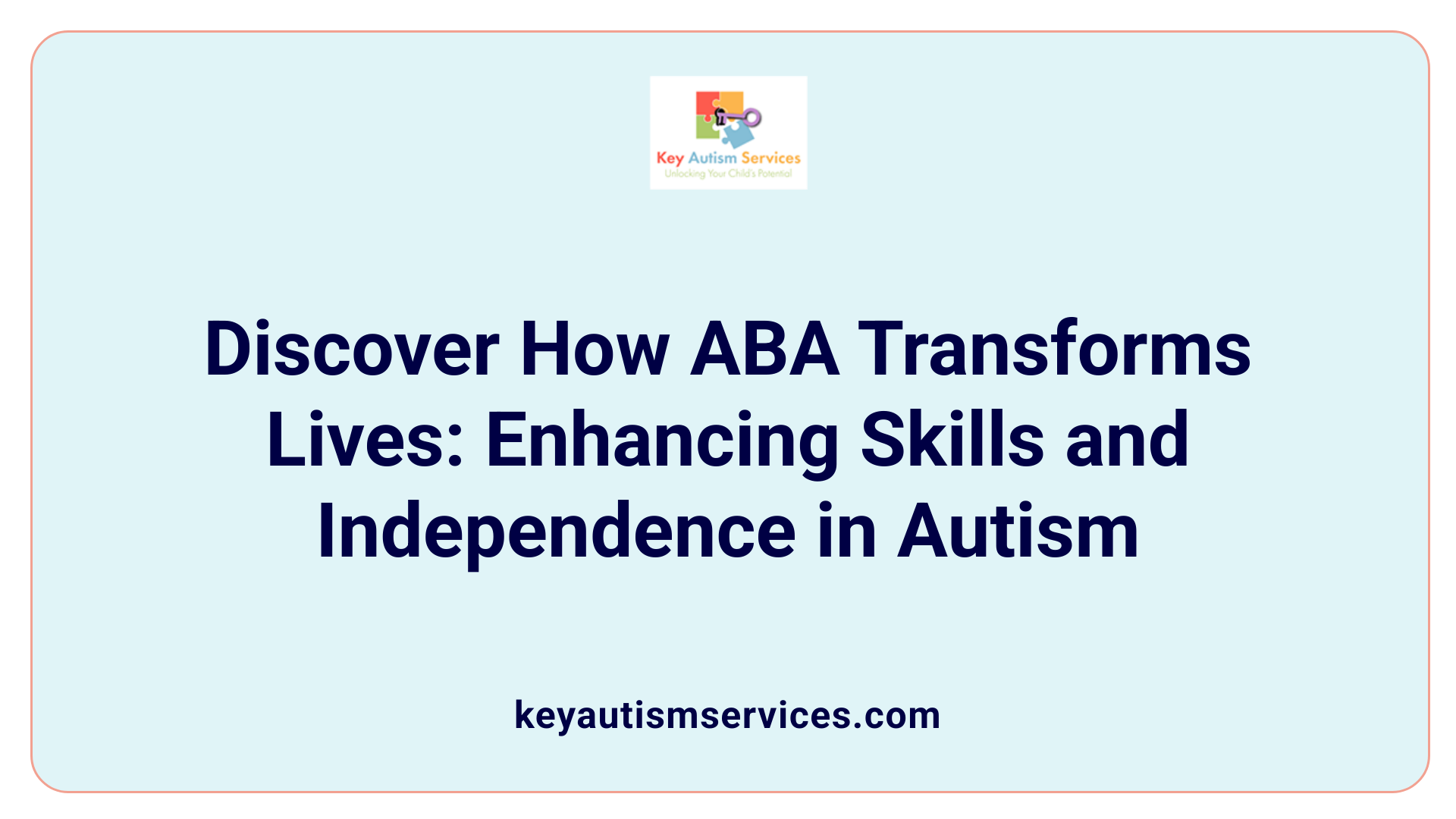 Discover How ABA Transforms Lives: Enhancing Skills and Independence in Autism