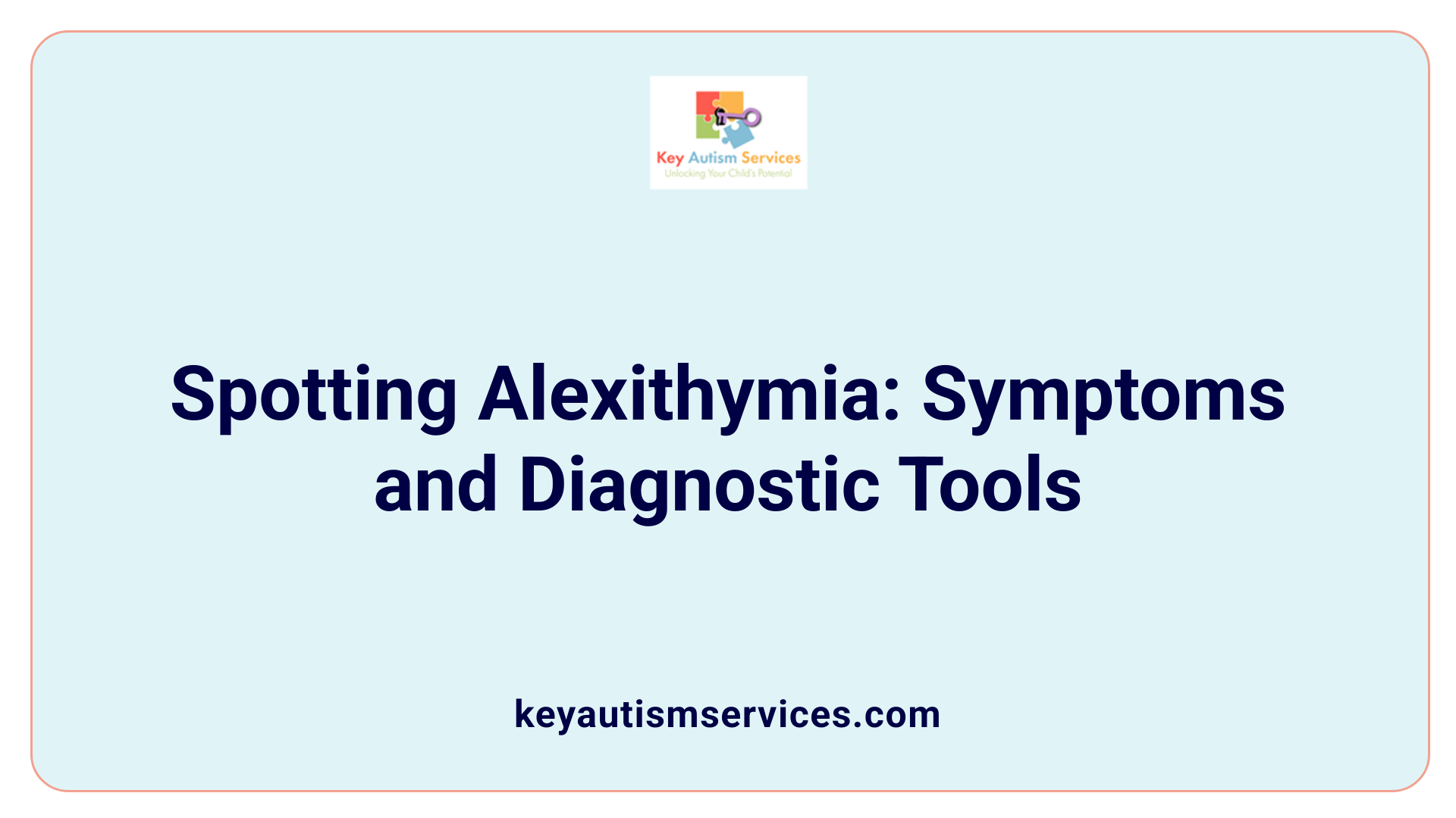 Spotting Alexithymia: Symptoms and Diagnostic Tools