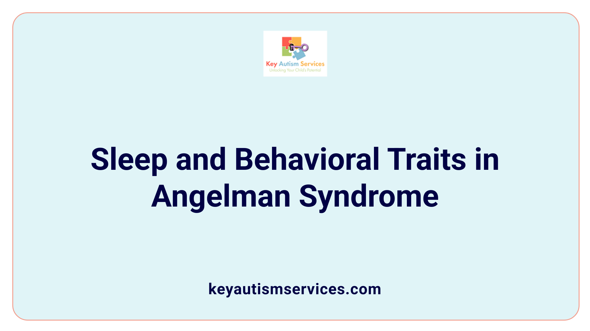 Sleep and Behavioral Traits in Angelman Syndrome