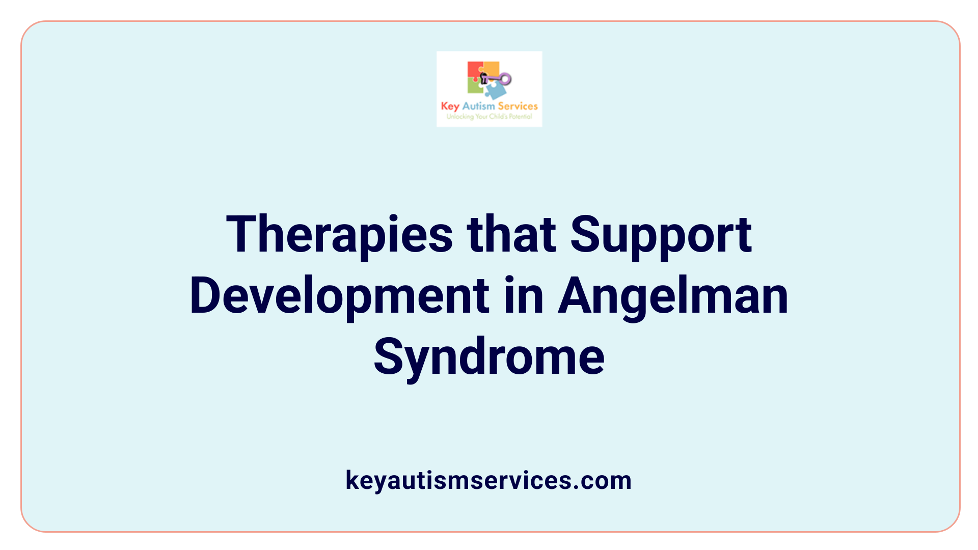 Therapies that Support Development in Angelman Syndrome