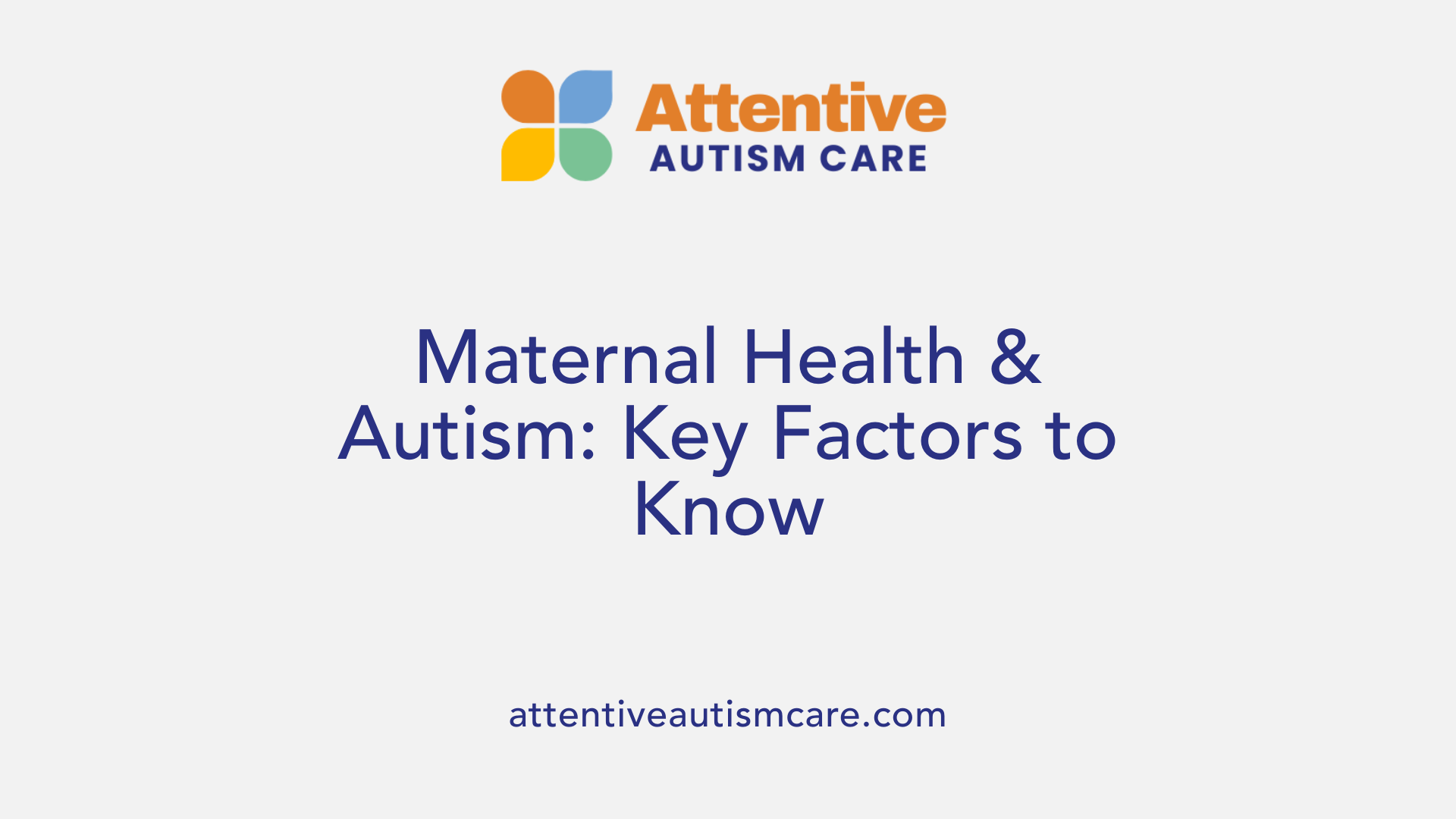 Maternal Health &amp; Autism: Key Factors to Know