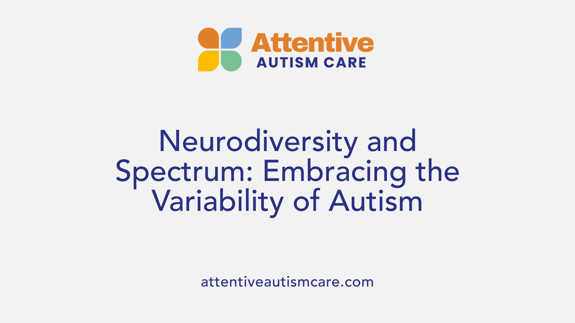 Neurodiversity and Spectrum: Embracing the Variability of Autism