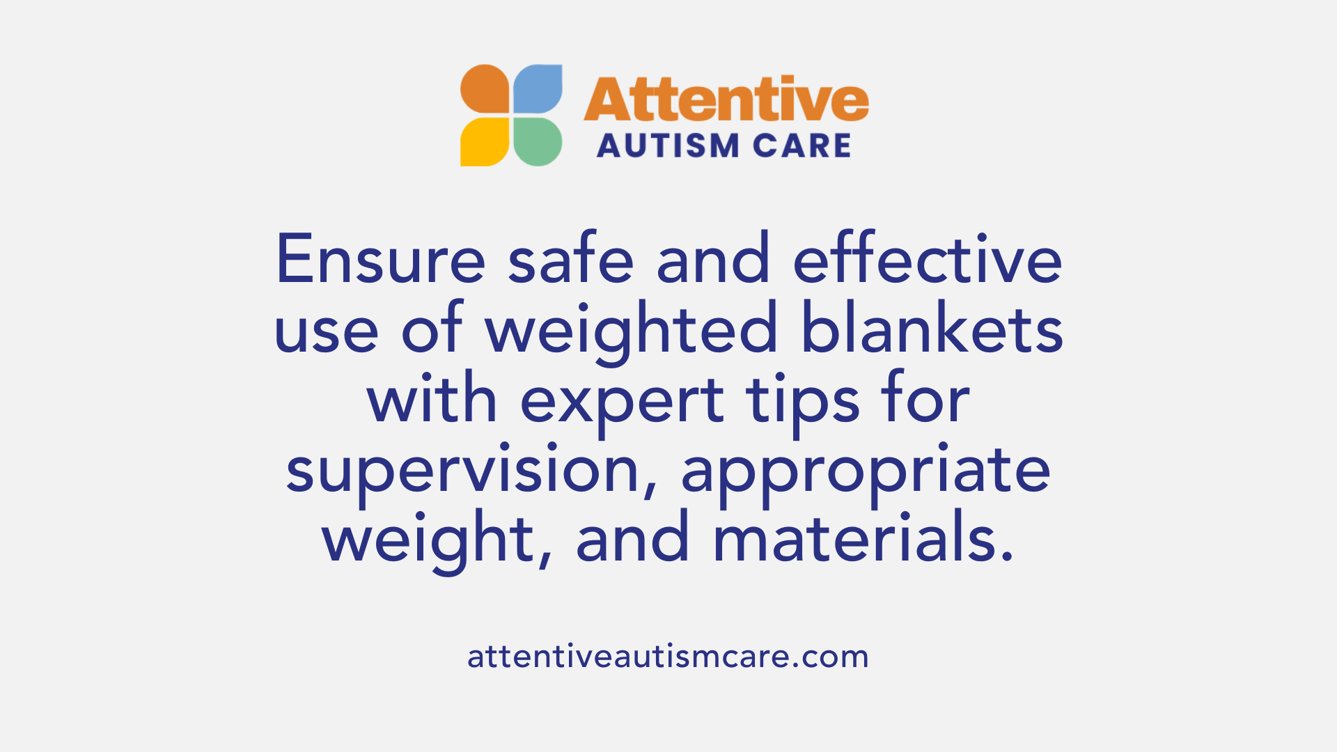 Ensure safe and effective use of weighted blankets with expert tips for supervision, appropriate weight, and materials.