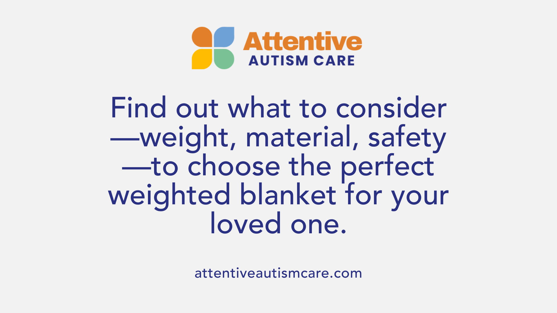 Find out what to consider—weight, material, safety—to choose the perfect weighted blanket for your loved one.