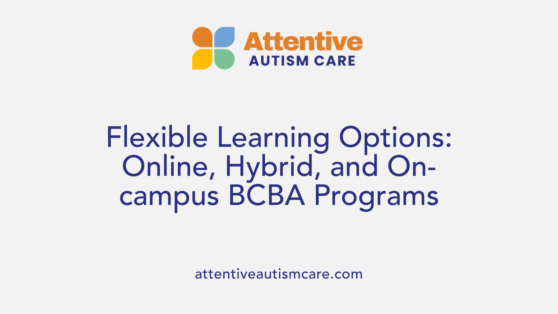 Flexible Learning Options: Online, Hybrid, and On-campus BCBA Programs