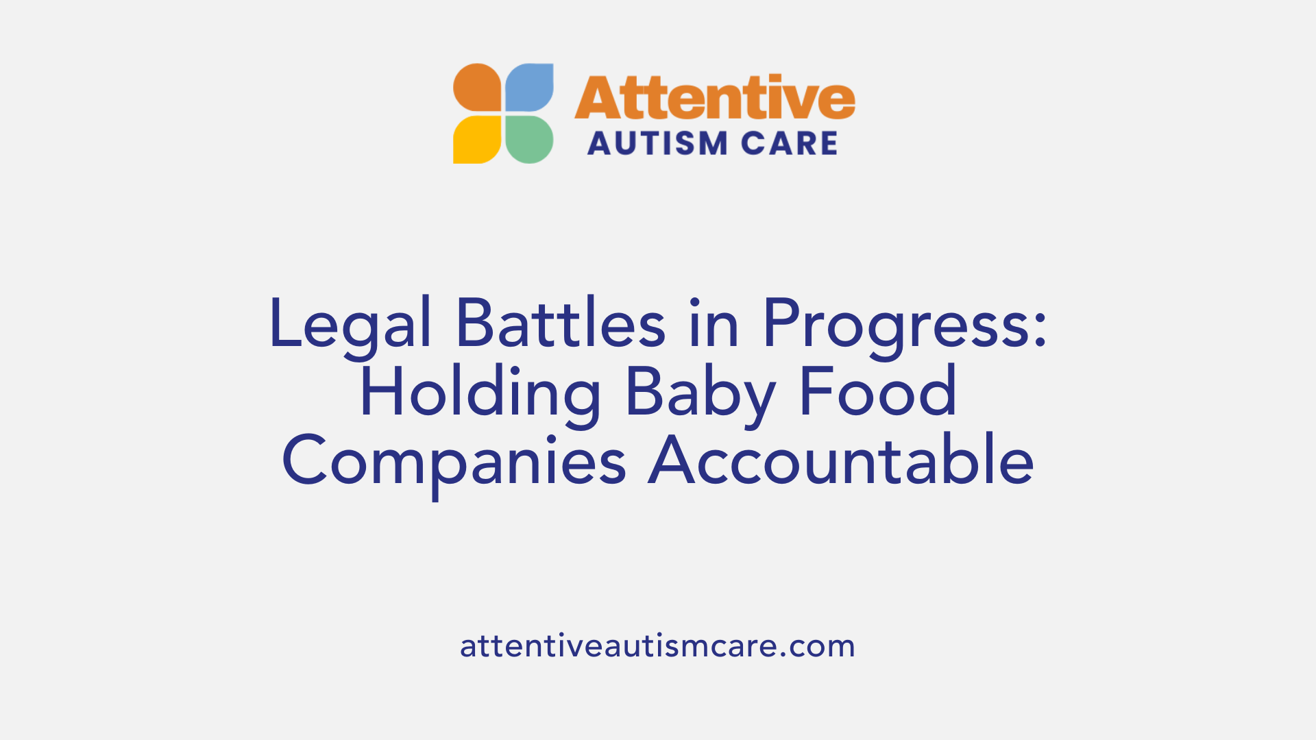 Legal Battles in Progress: Holding Baby Food Companies Accountable