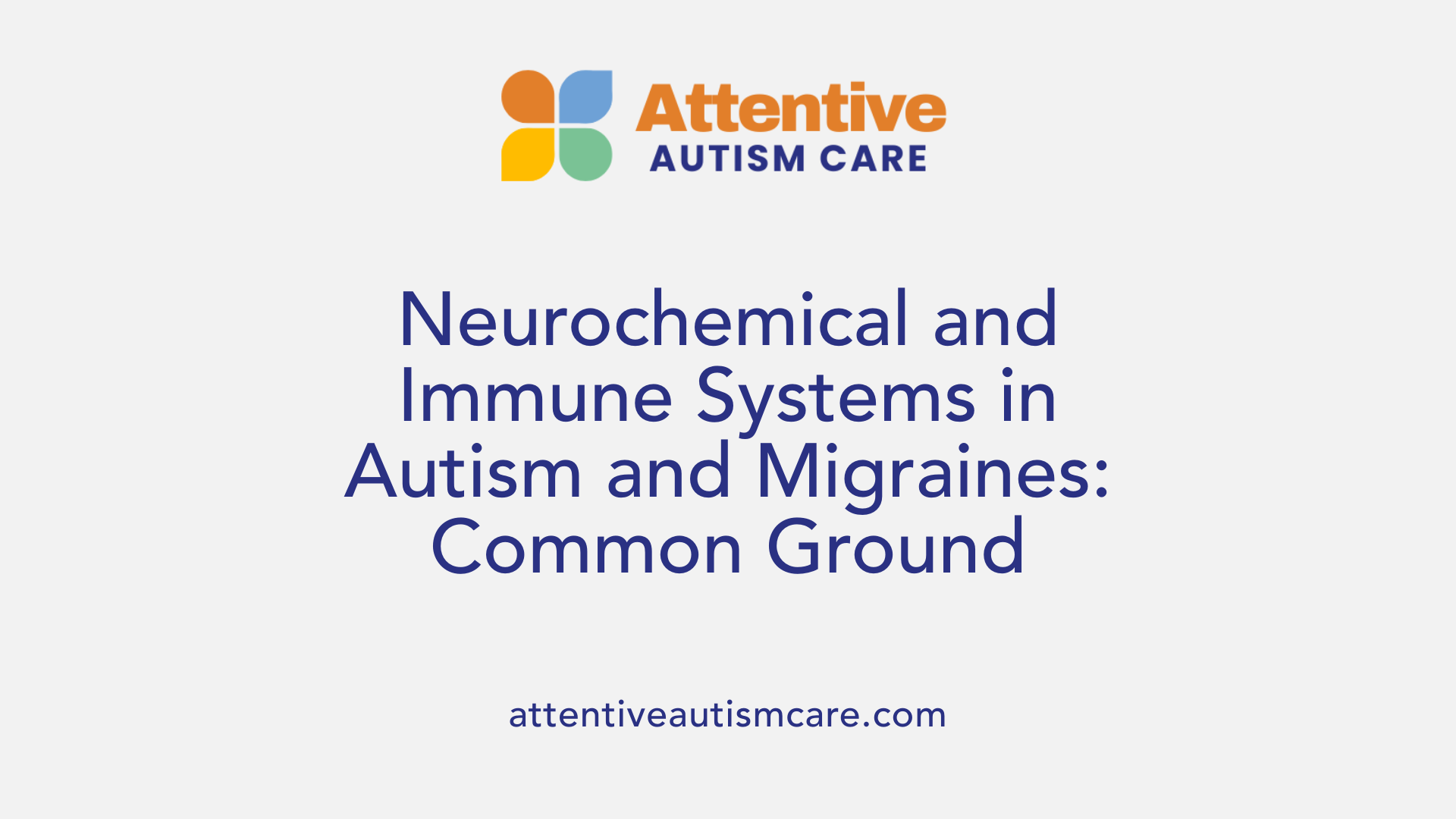 Neurochemical and Immune Systems in Autism and Migraines: Common Ground