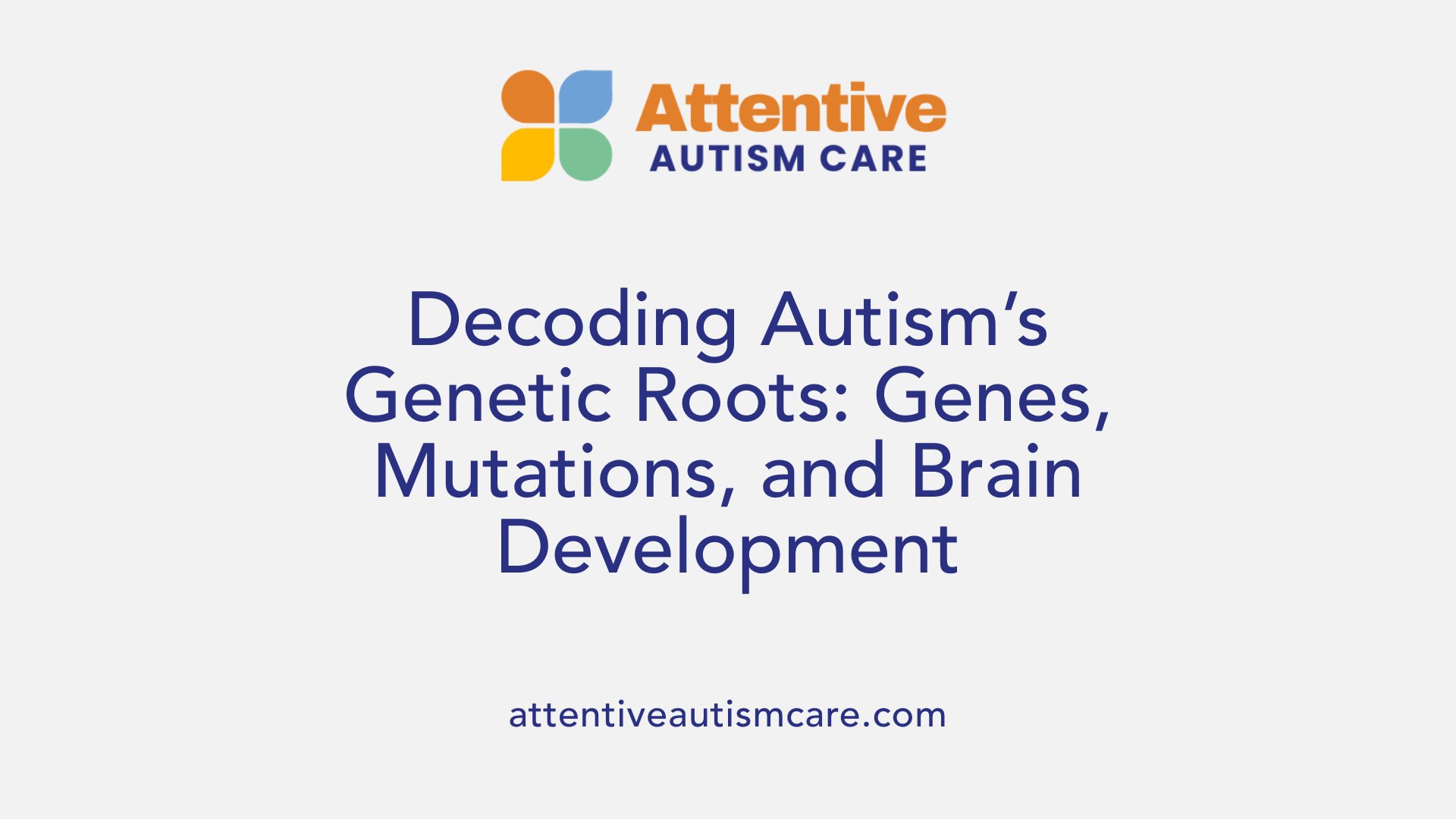Decoding Autism’s Genetic Roots: Genes, Mutations, and Brain Development