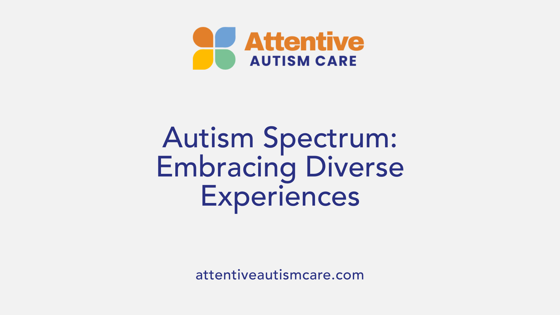 Autism Spectrum: Embracing Diverse Experiences