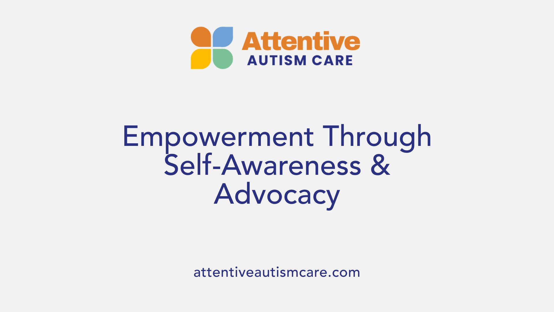 Empowerment Through Self-Awareness &amp; Advocacy