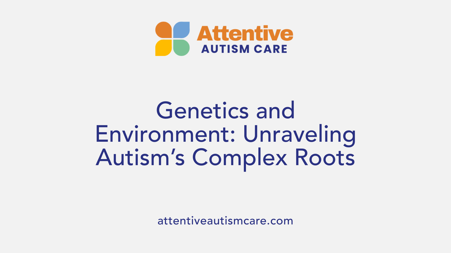Genetics and Environment: Unraveling Autism’s Complex Roots