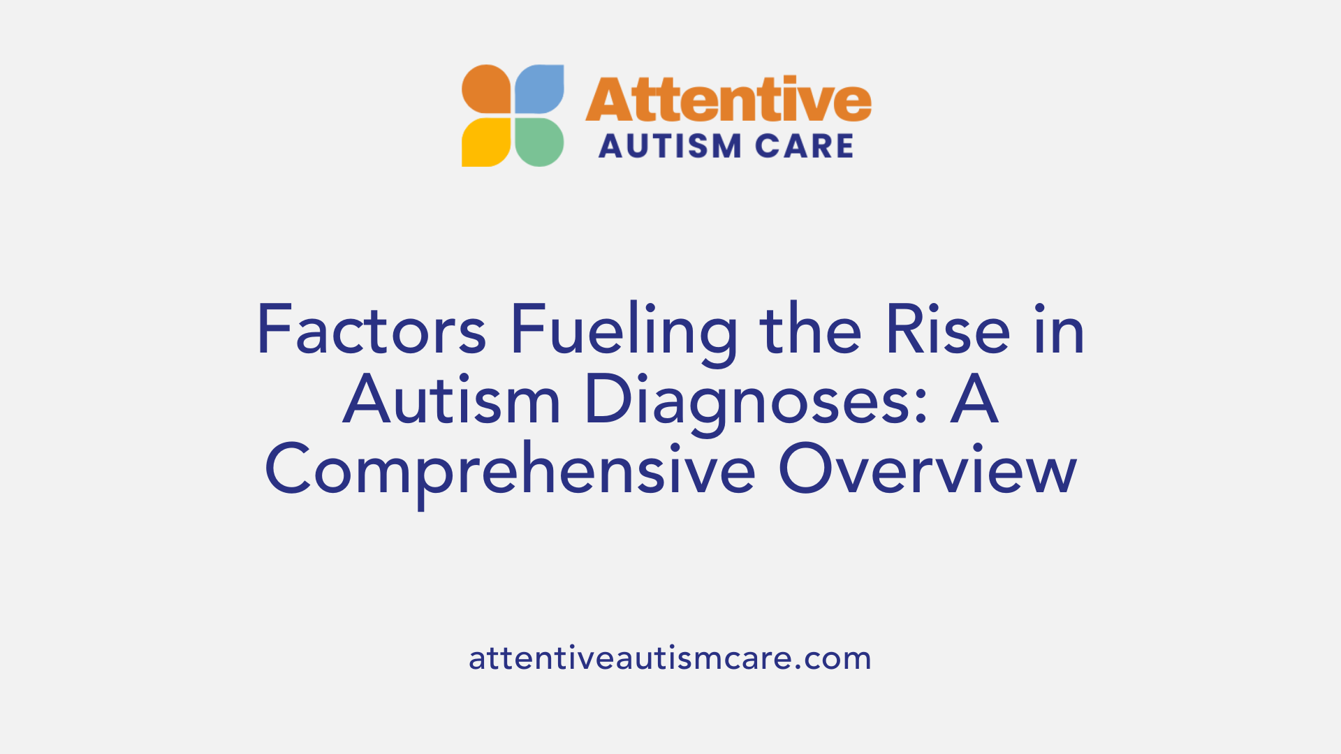 Factors Fueling the Rise in Autism Diagnoses: A Comprehensive Overview