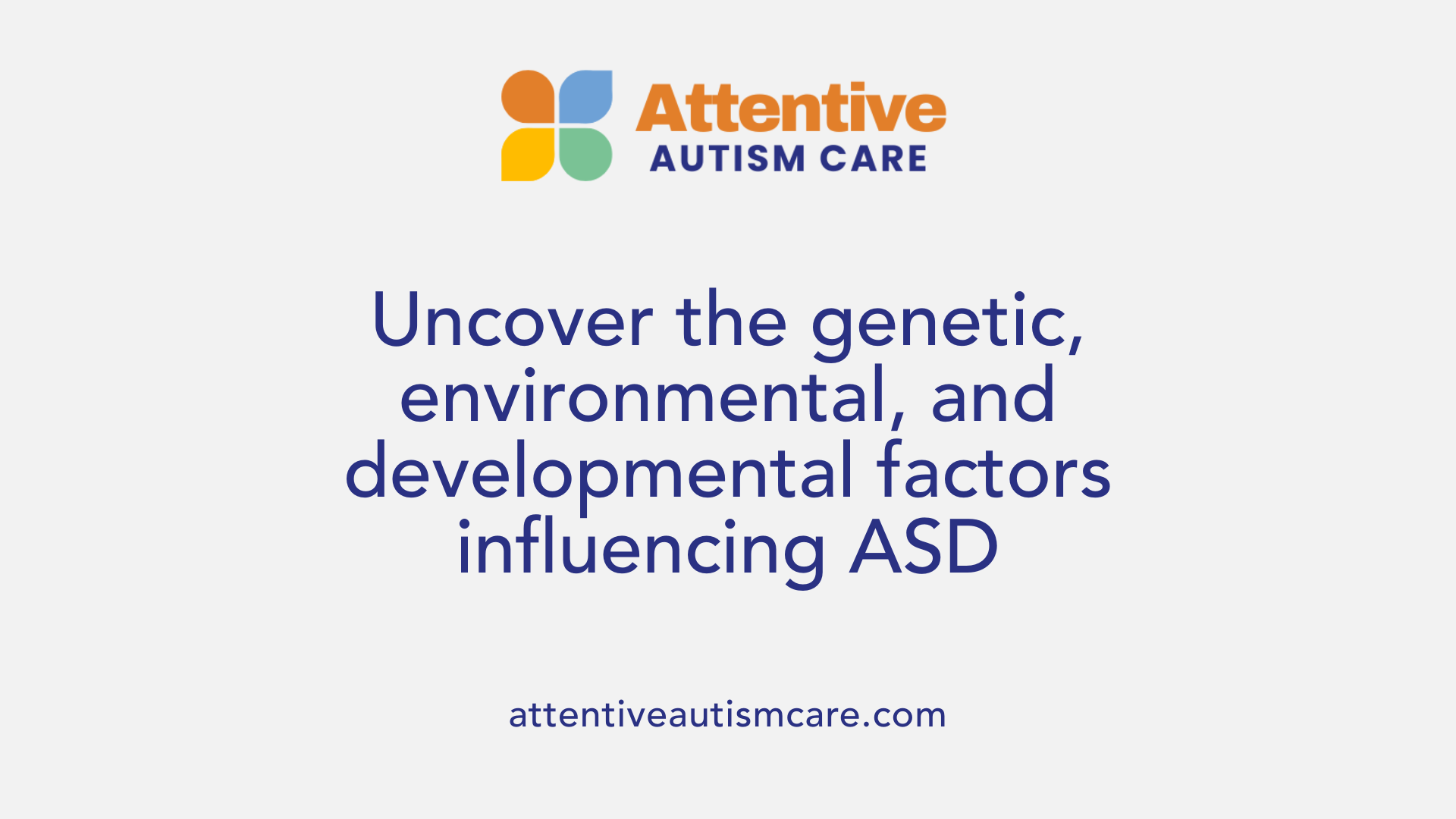 Uncover the genetic, environmental, and developmental factors influencing ASD