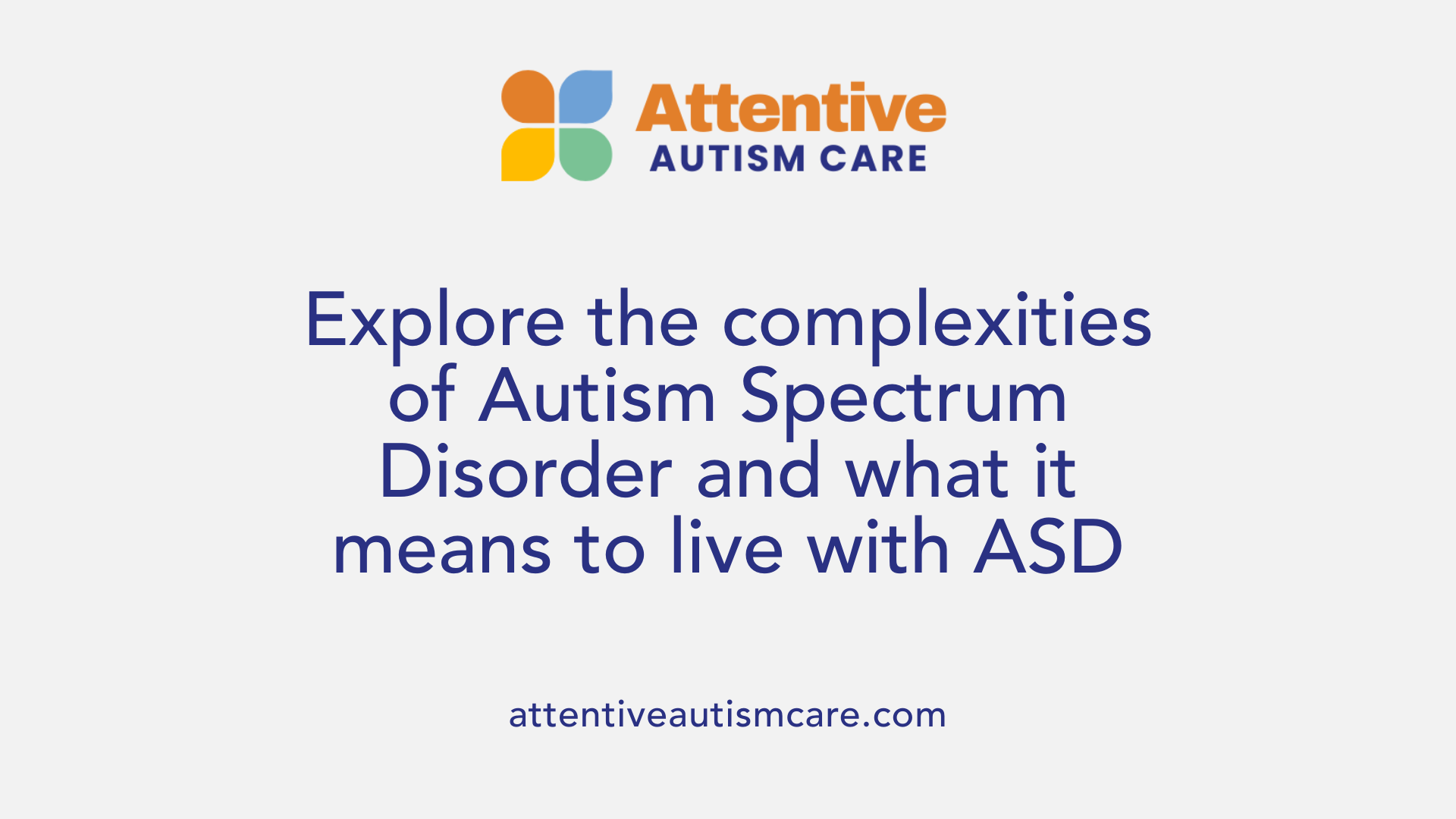 Explore the complexities of Autism Spectrum Disorder and what it means to live with ASD