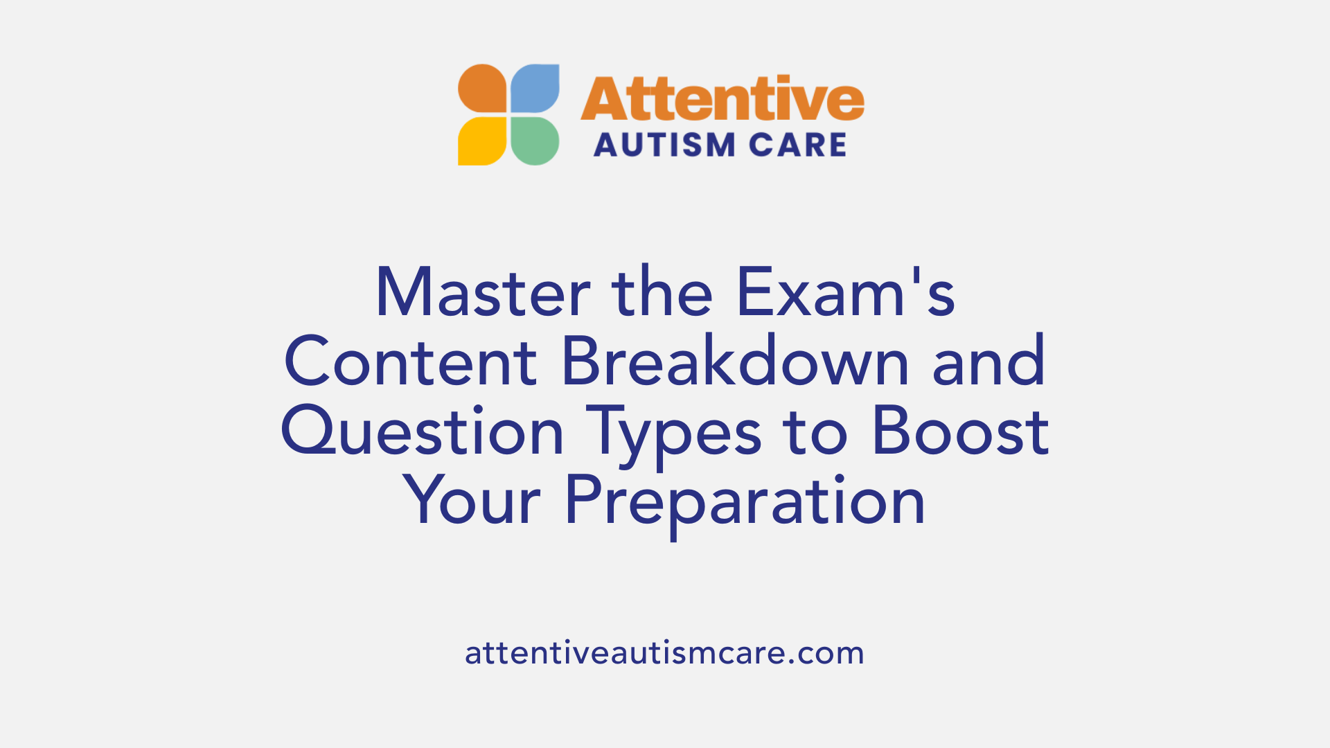 Master the Exam's Content Breakdown and Question Types to Boost Your Preparation
