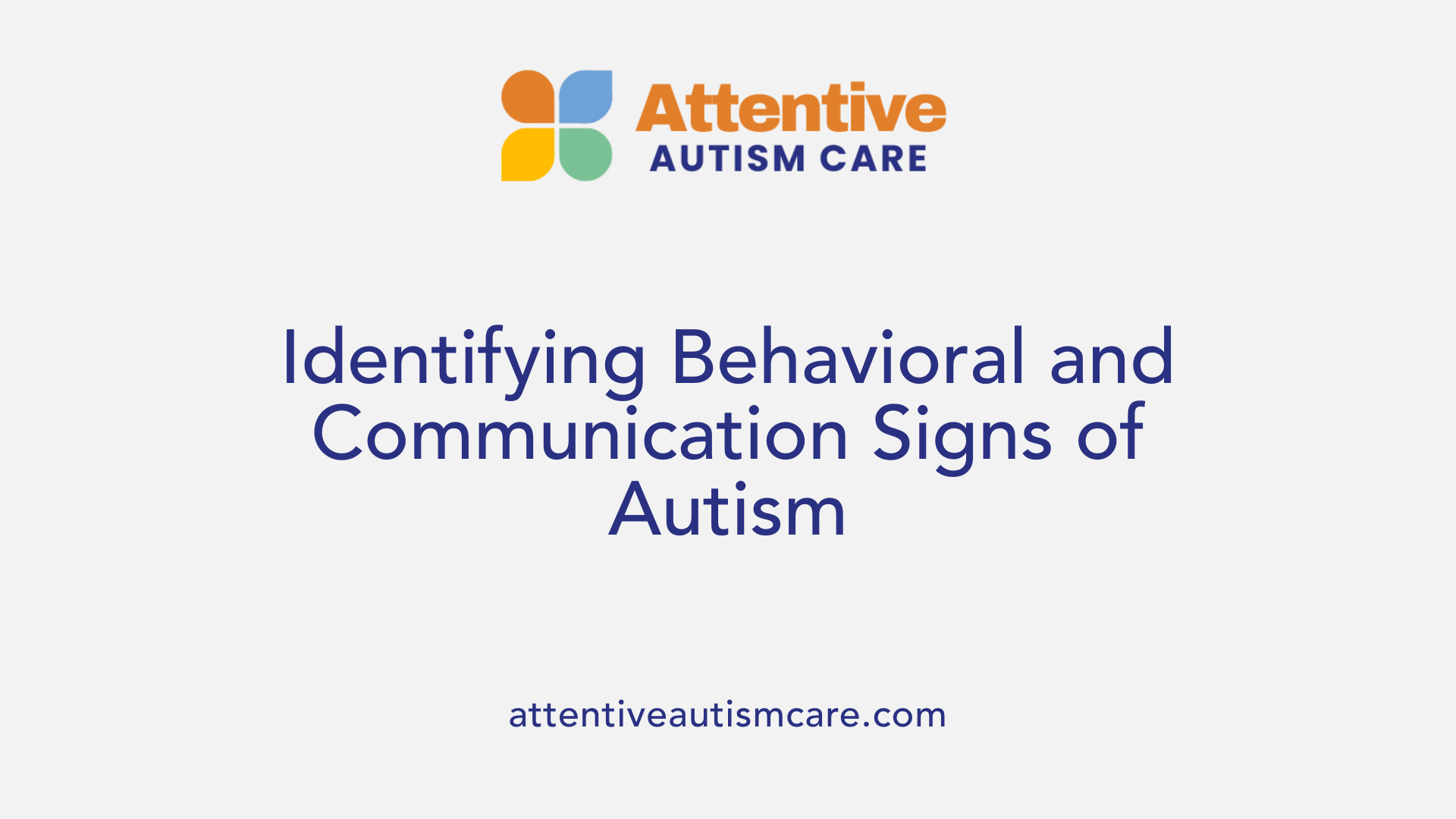 Identifying Behavioral and Communication Signs of Autism