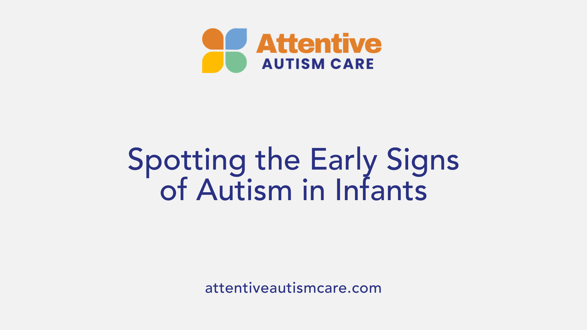 Spotting the Early Signs of Autism in Infants