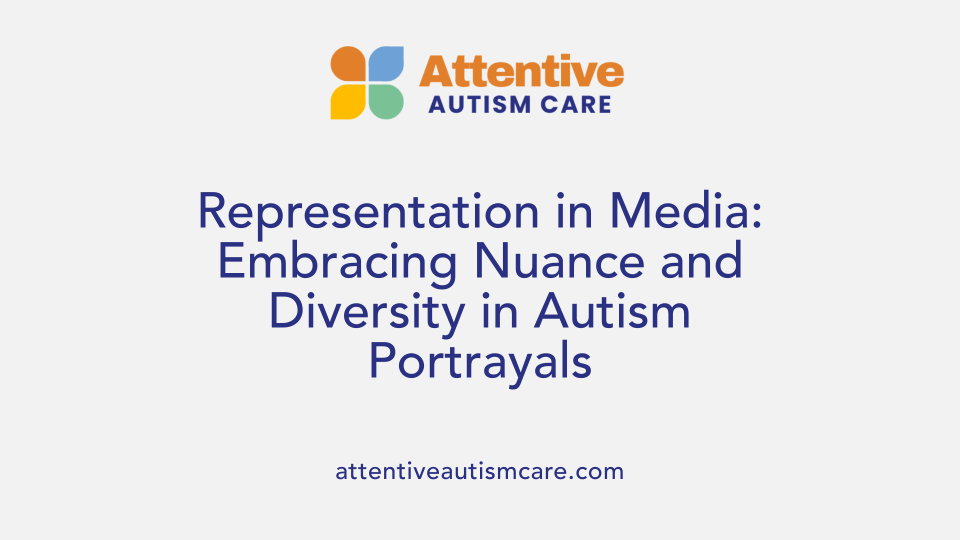 Representation in Media: Embracing Nuance and Diversity in Autism Portrayals