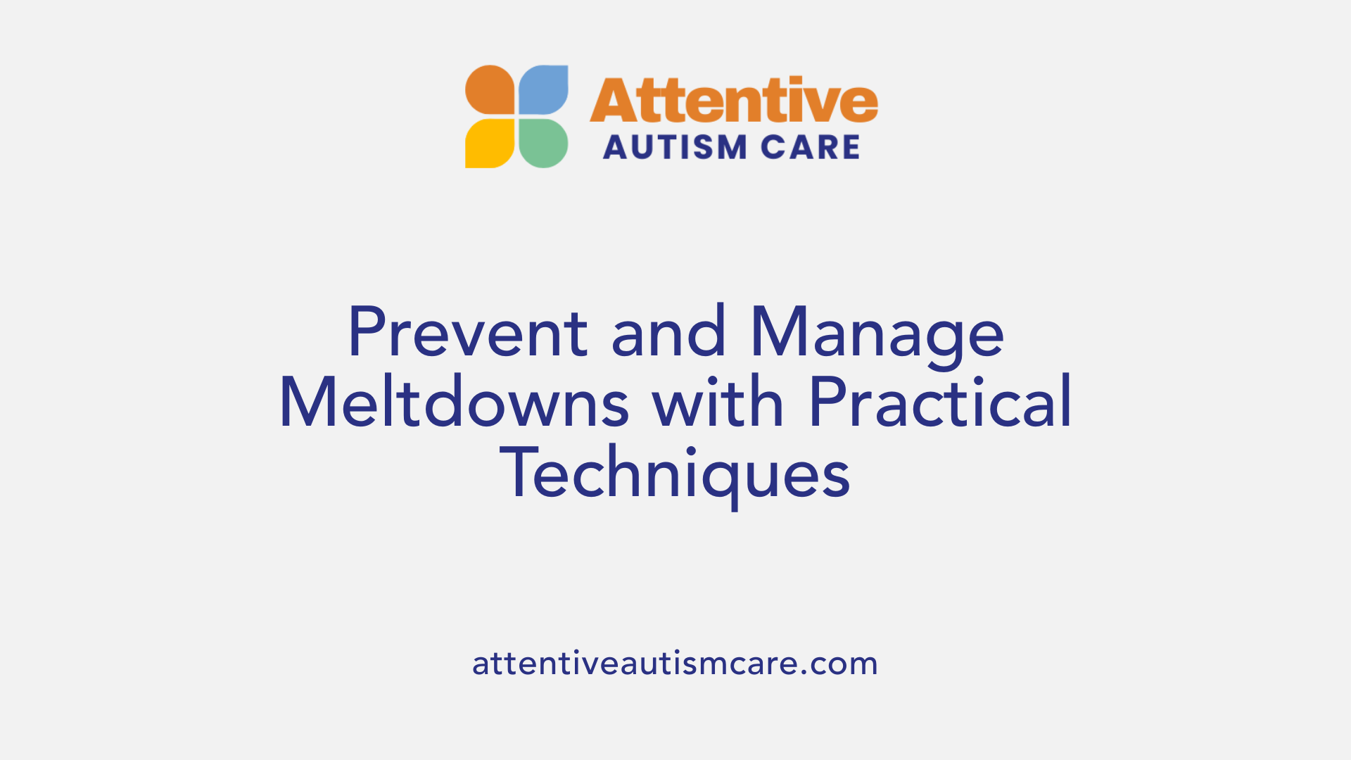 Prevent and Manage Meltdowns with Practical Techniques