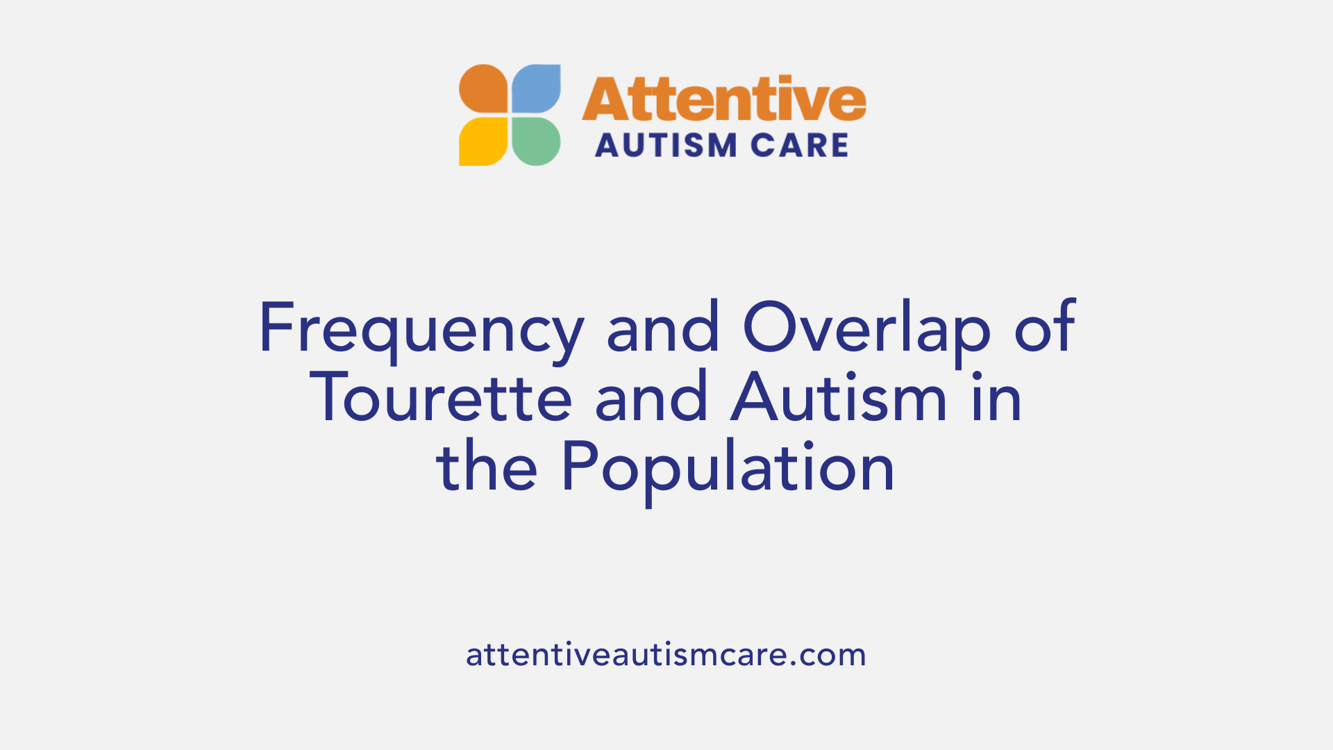 Frequency and Overlap of Tourette and Autism in the Population