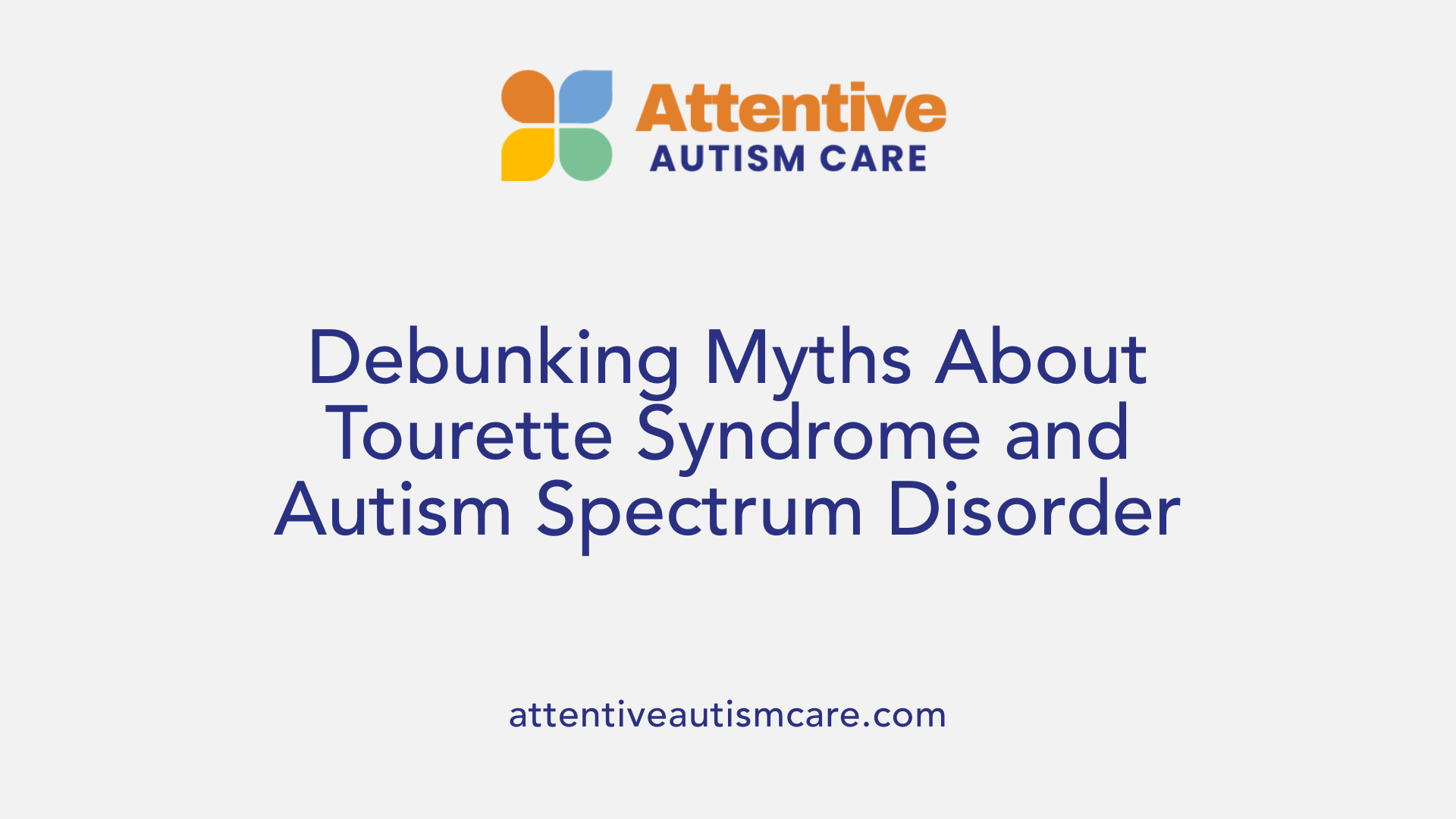 Debunking Myths About Tourette Syndrome and Autism Spectrum Disorder