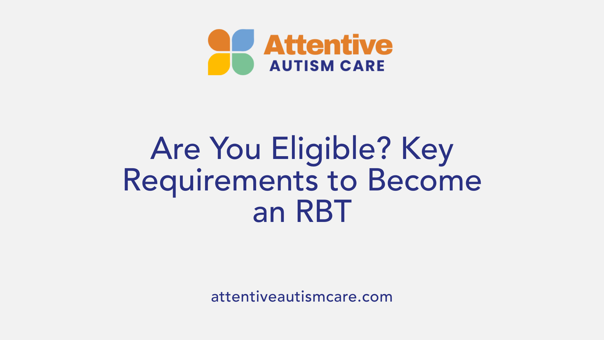 Are You Eligible? Key Requirements to Become an RBT