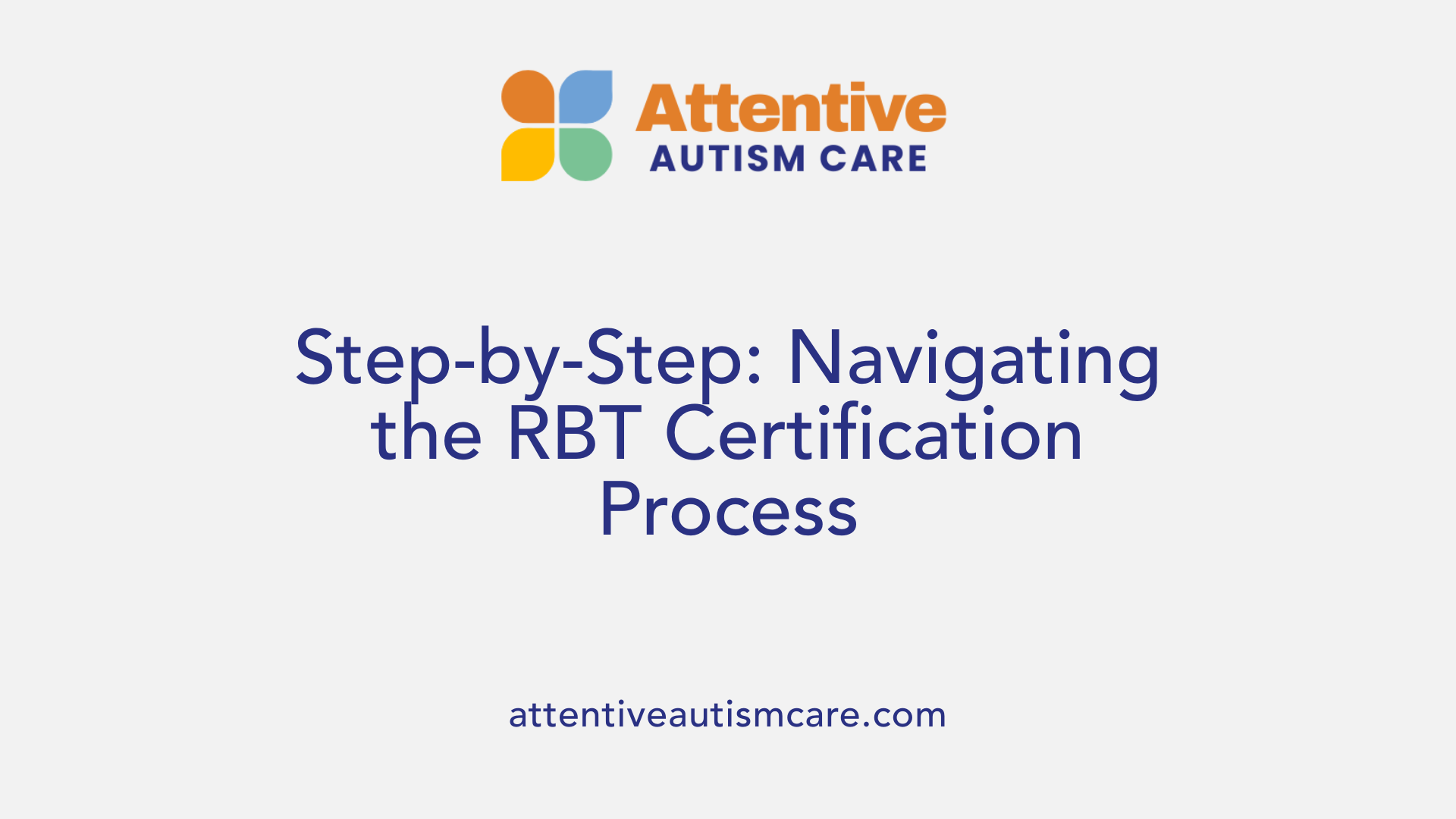 Step-by-Step: Navigating the RBT Certification Process