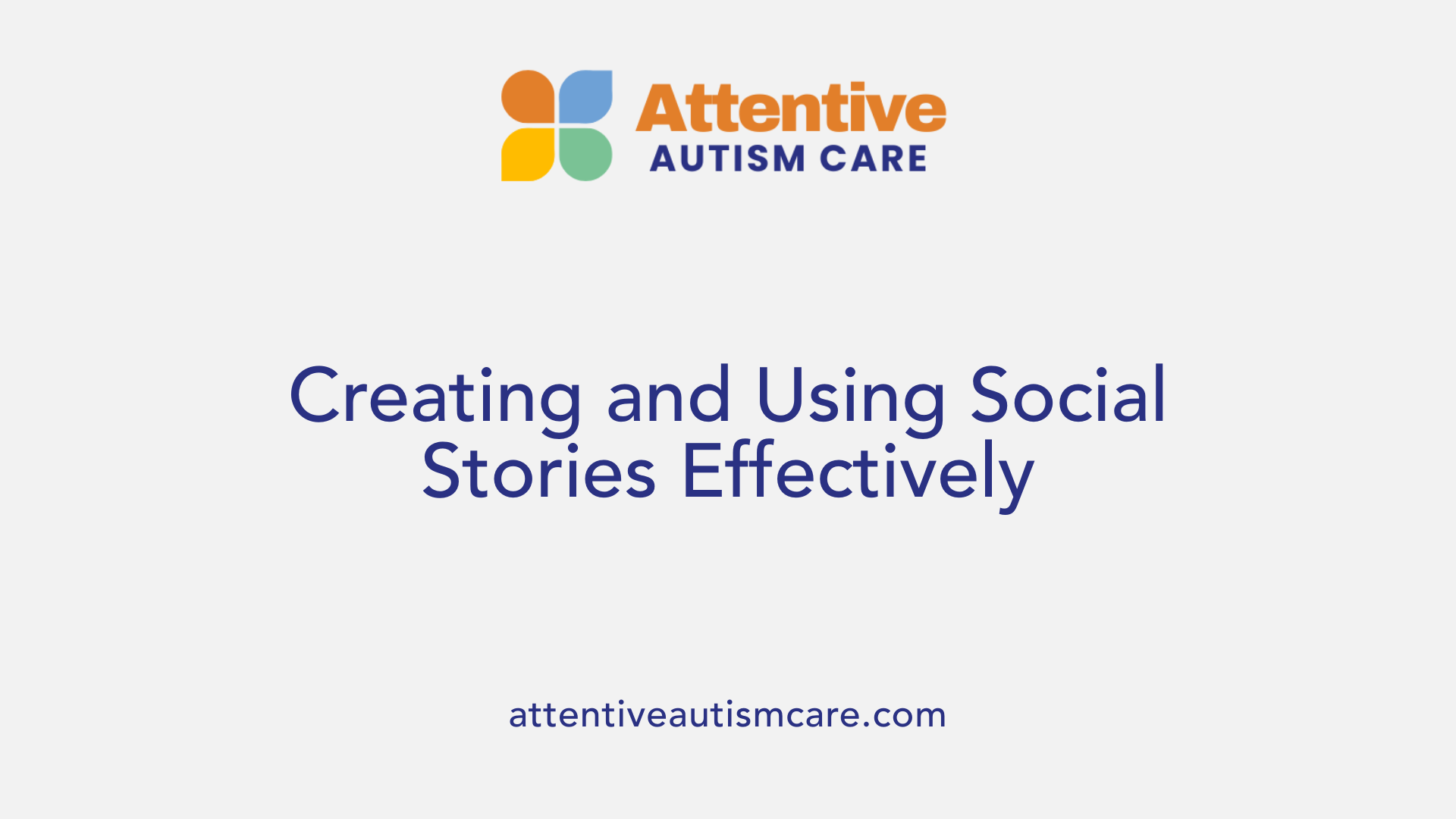 Creating and Using Social Stories Effectively