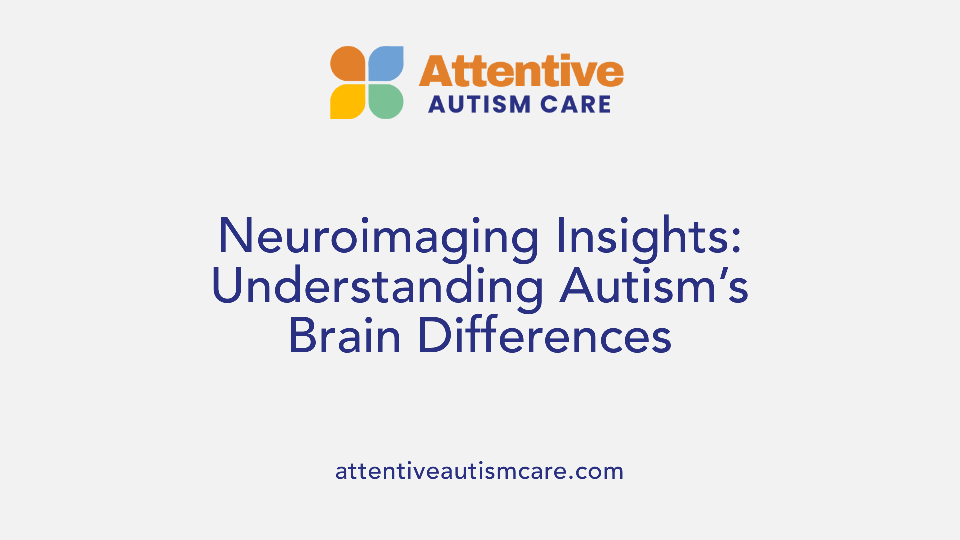 Neuroimaging Insights: Understanding Autism’s Brain Differences