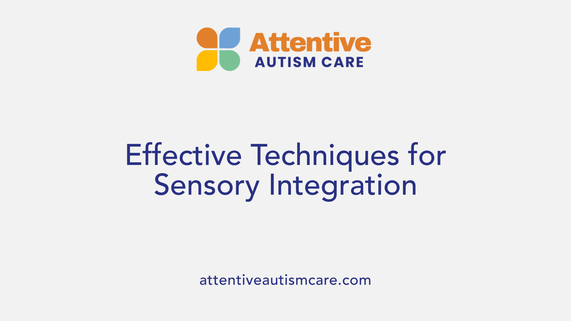 Effective Techniques for Sensory Integration