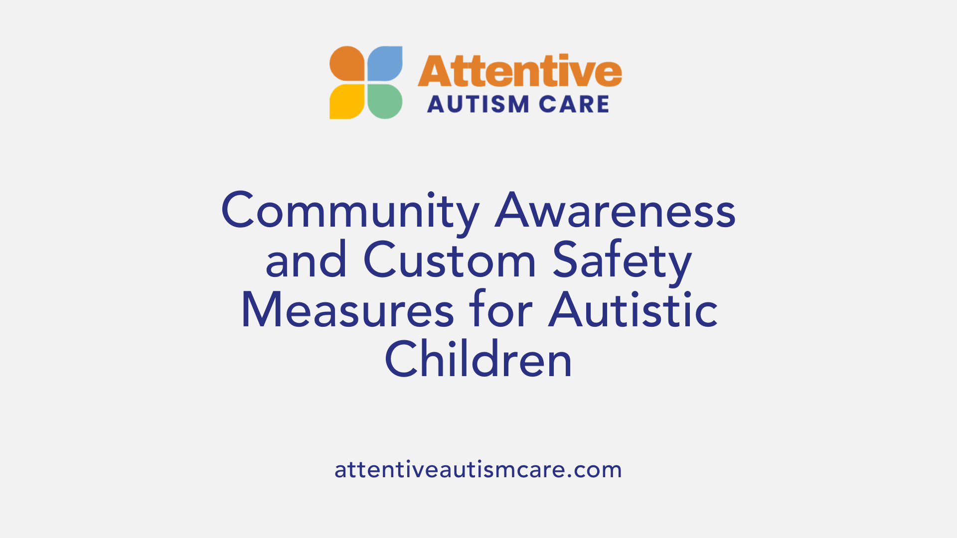 Community Awareness and Custom Safety Measures for Autistic Children