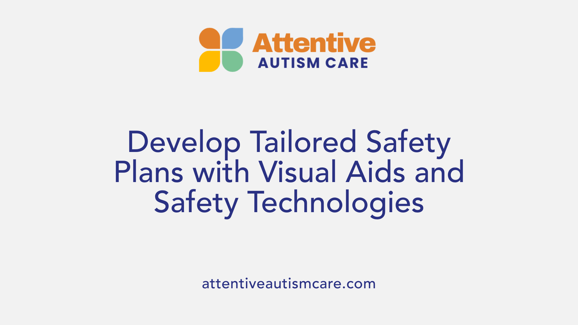 Develop Tailored Safety Plans with Visual Aids and Safety Technologies